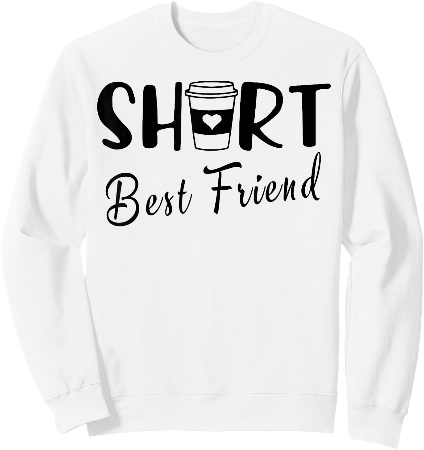 Short Best Friend Funny Coffee Matching BFF Besties Girls Sweatshirt - Sweatshirt | White