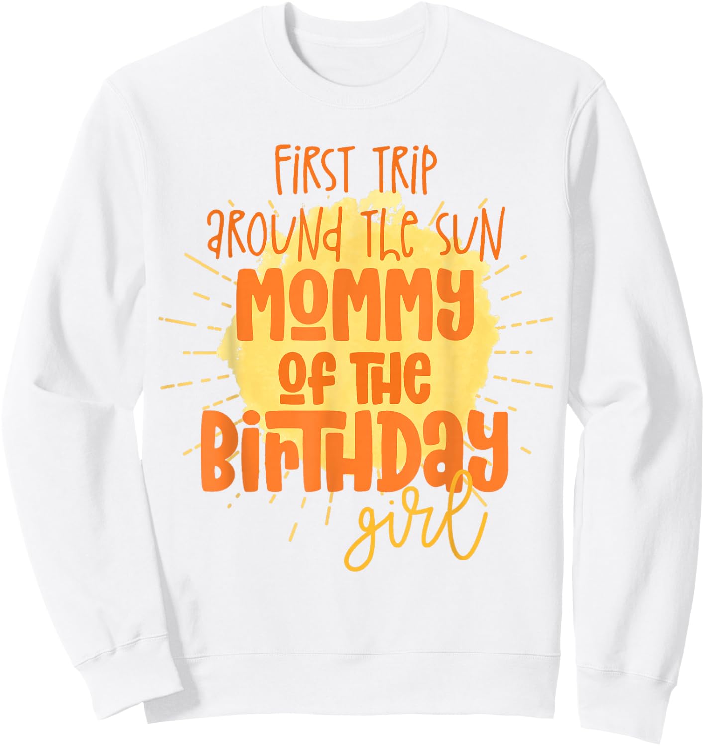 Mommy Birthday Girl First Trip Around The Sun Galaxy Party Sweatshirt - Sweatshirt | White