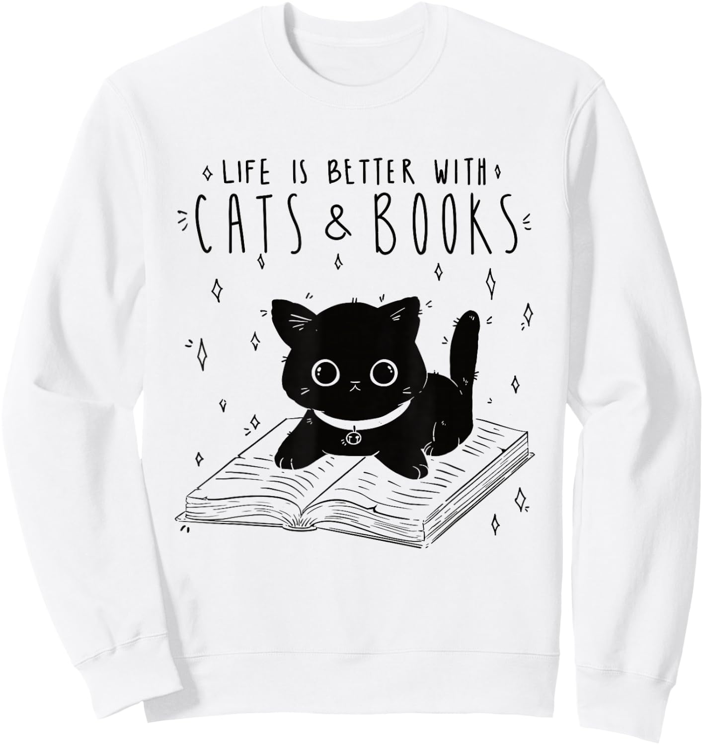 Cat Life Is Better With Cats And Books Books Sweatshirt - Sweatshirt | White