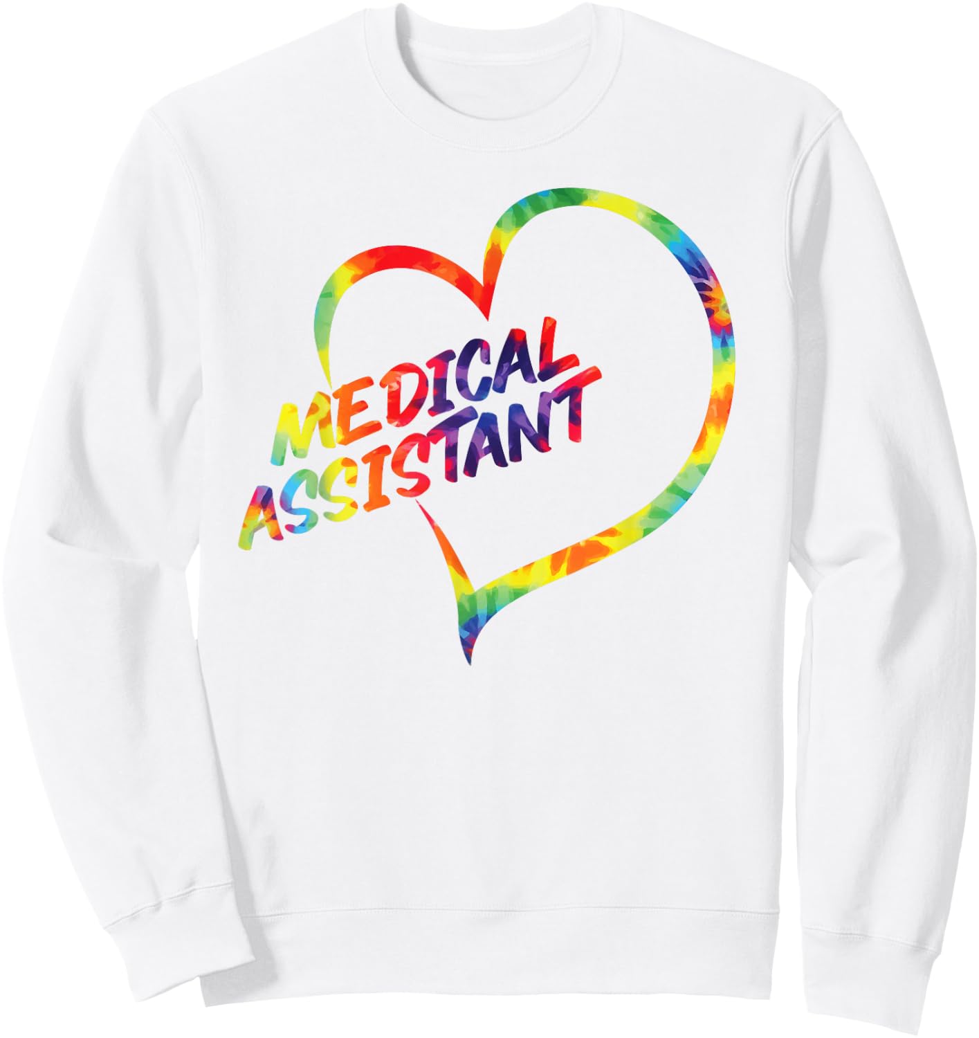 Certified Medical Assistant Tie Dye Heart CMA Sweatshirt - Sweatshirt | White