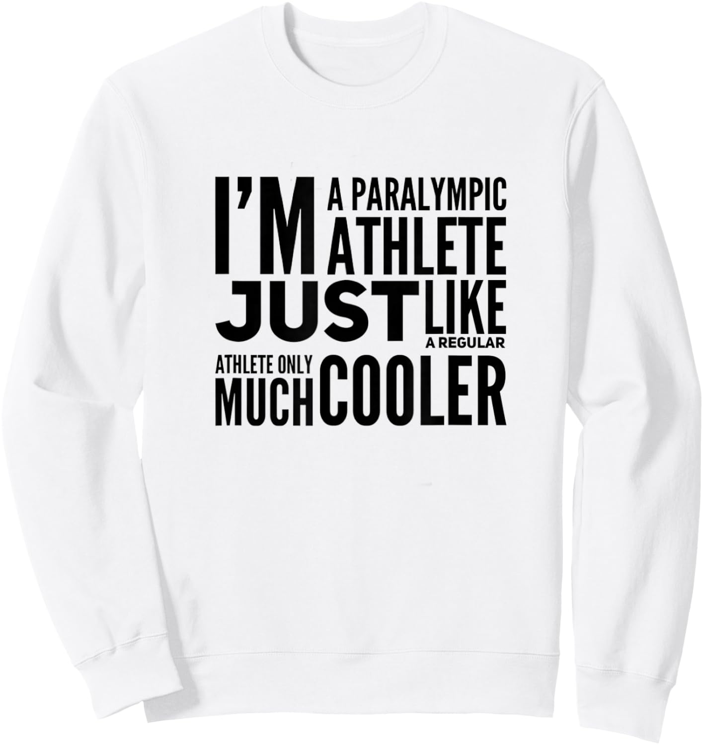 Funny Paralympic Athlete Sweatshirt - Sweatshirt | White