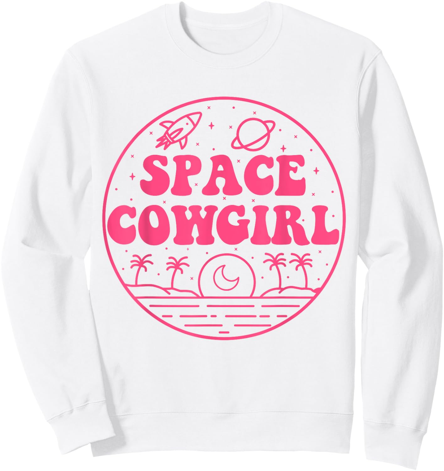 Space Cowgirls Bachelorette Party Rodeo Western Aesthetic Sweatshirt - Sweatshirt | White