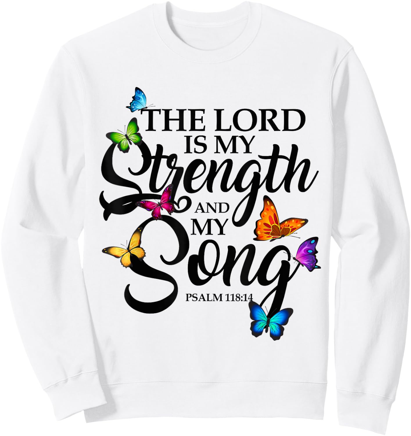 The Lord Is My Power and My Song Butterfly Art Sweatshirt - Sweatshirt | White