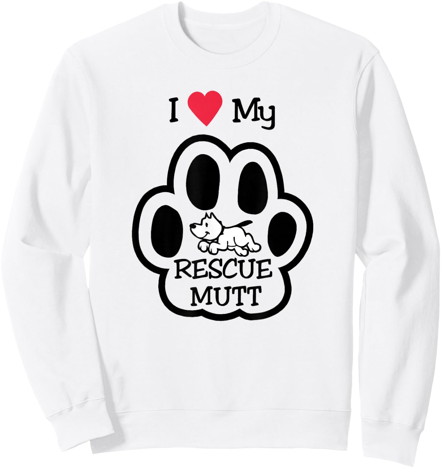 I Love My Rescue Mutt Dog Dog Lovers Men Women Kids Sweatshirt - Sweatshirt | White