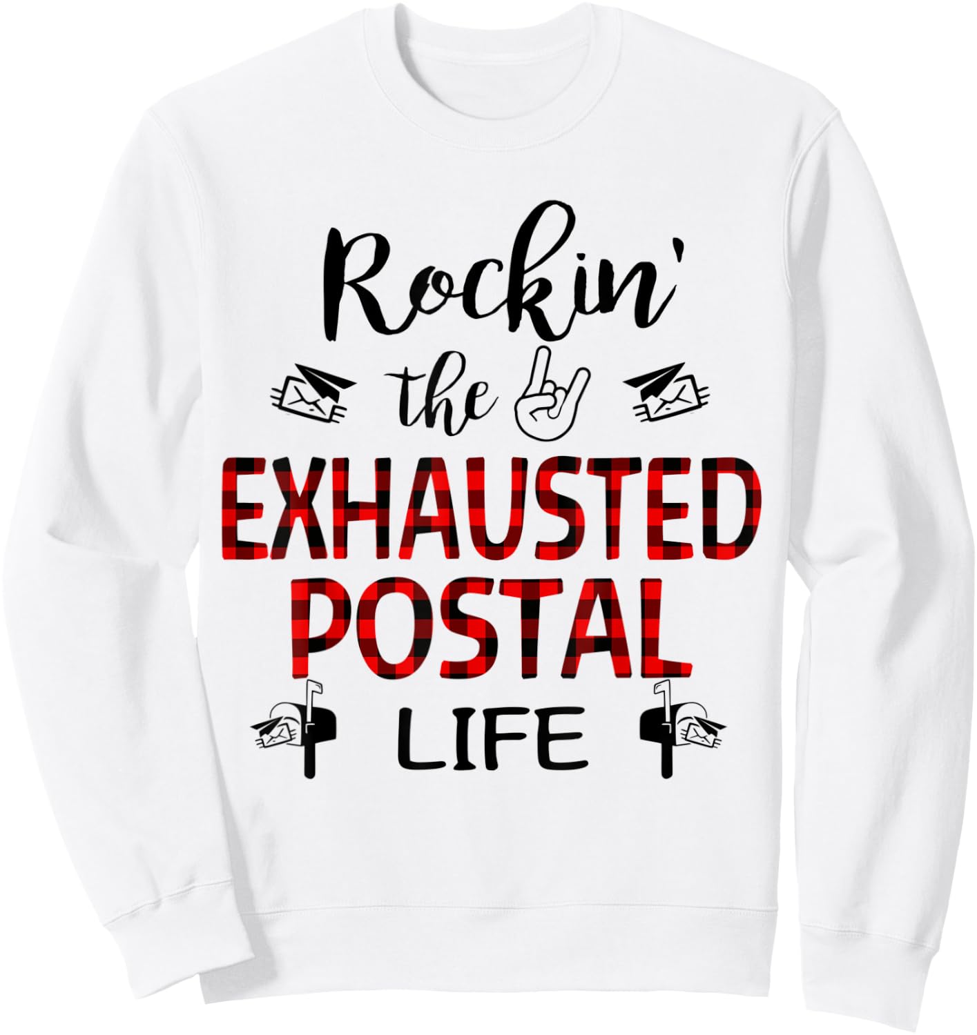 Red Plaid Rockin’ the exhausted postal life Sweatshirt - Sweatshirt | White