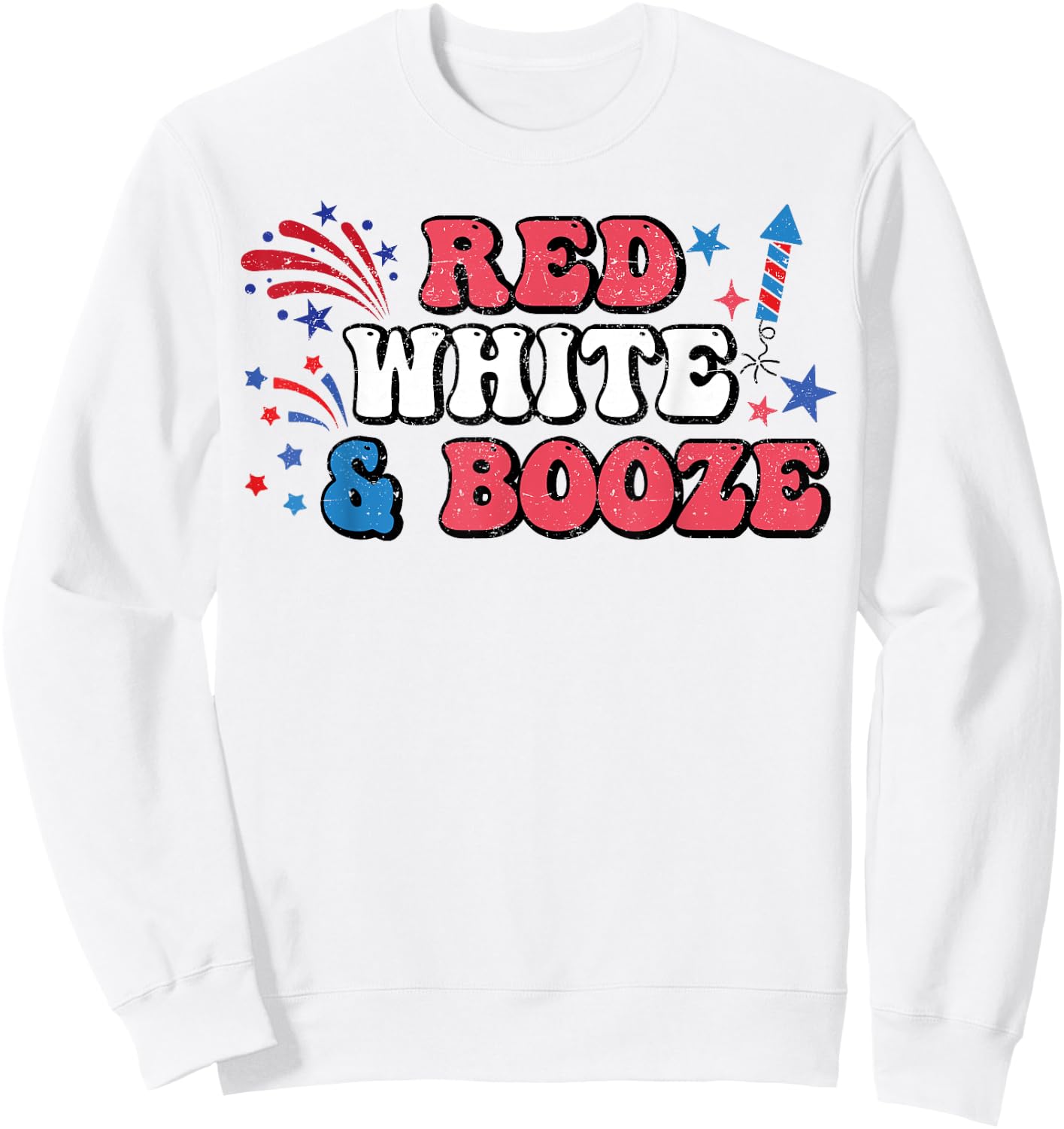 Red White And Booze July 4th Bachelorette Patriotic Bridal Sweatshirt - Sweatshirt | White