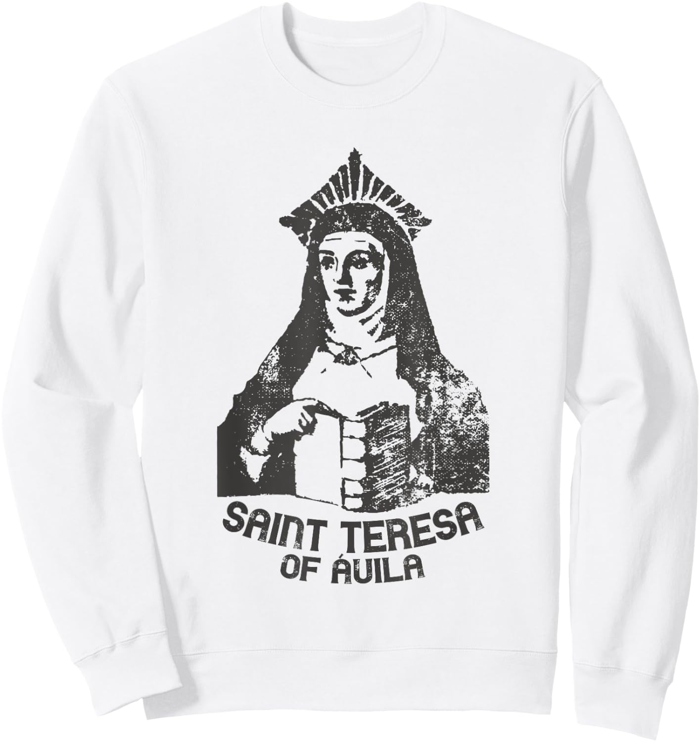 Saint Teresa of Avila Women Doctors of the Church Catholic Sweatshirt - Sweatshirt | White