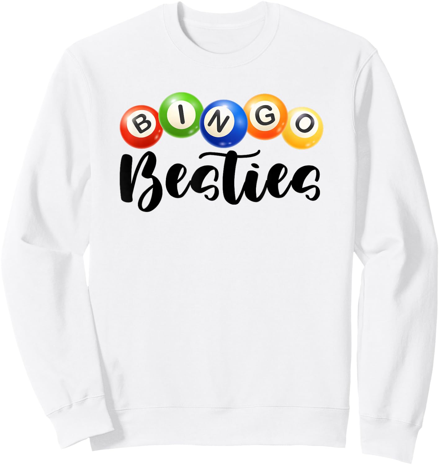 Bingo Besties Gambling Lottery Bingo Player Bingo Buddy Sweatshirt - Sweatshirt | White