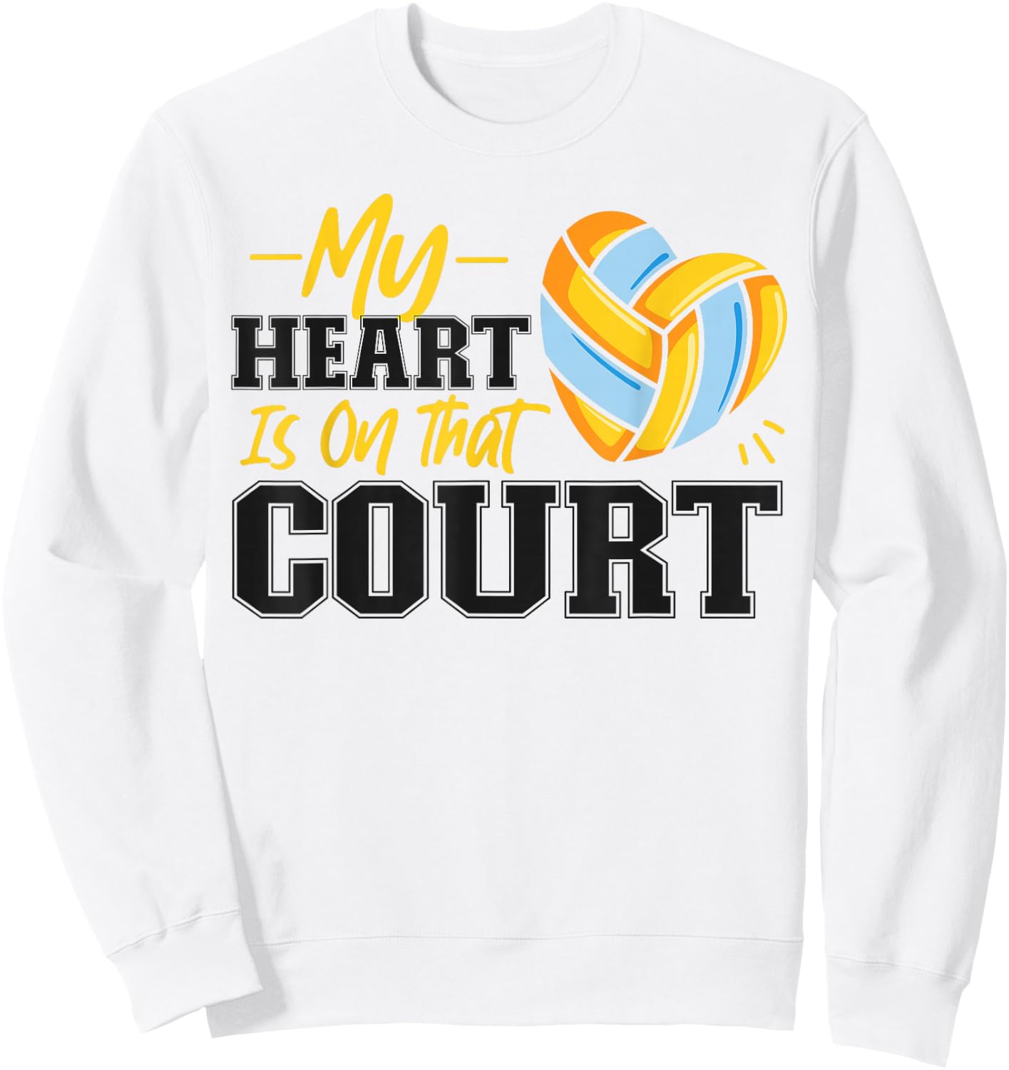 Volleyball Player Team My Heart Is On That Court Sweatshirt - Sweatshirt | White