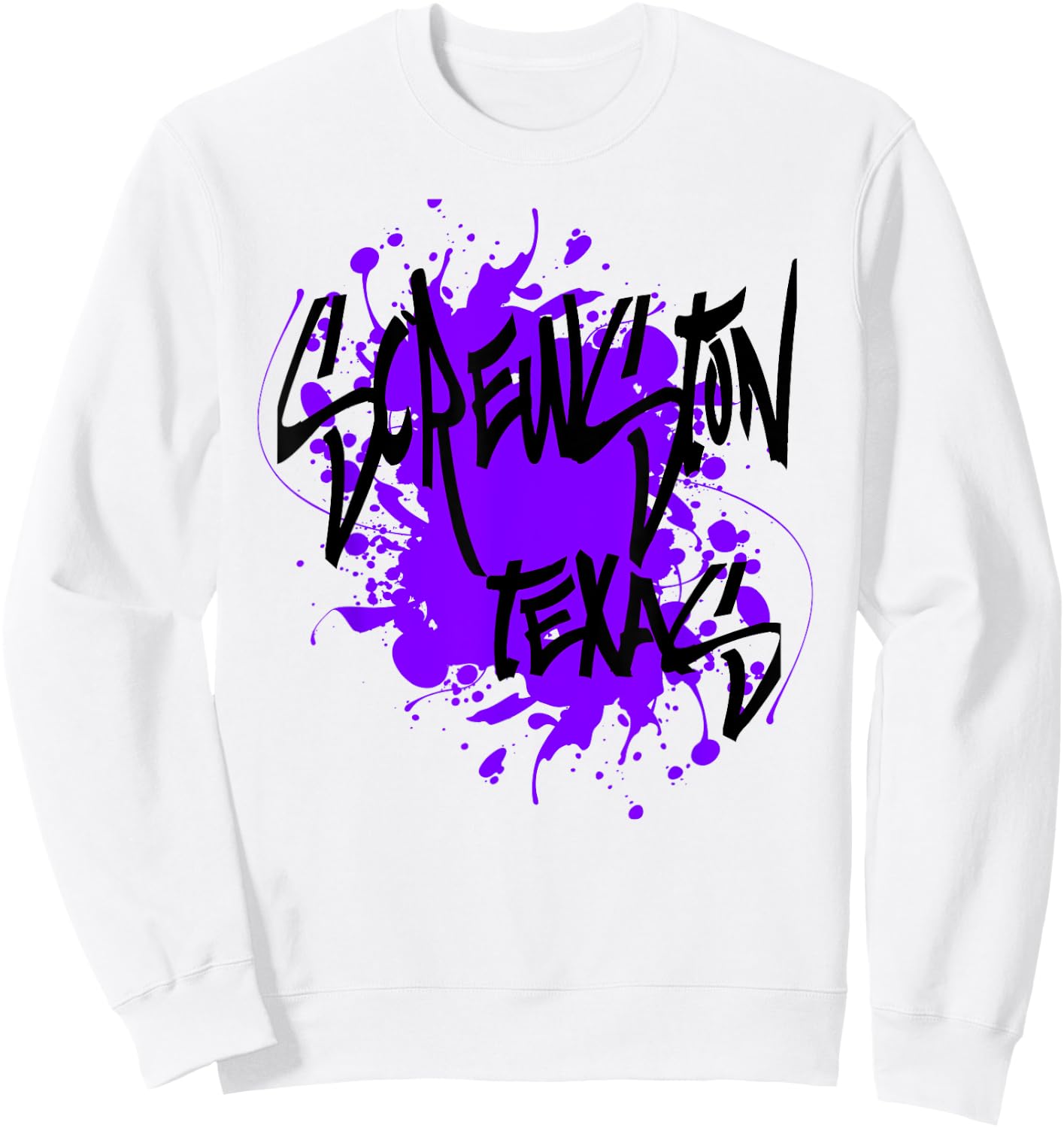Screwston Texas Houston Design with Purple Paint Splatter Sweatshirt - Sweatshirt | White