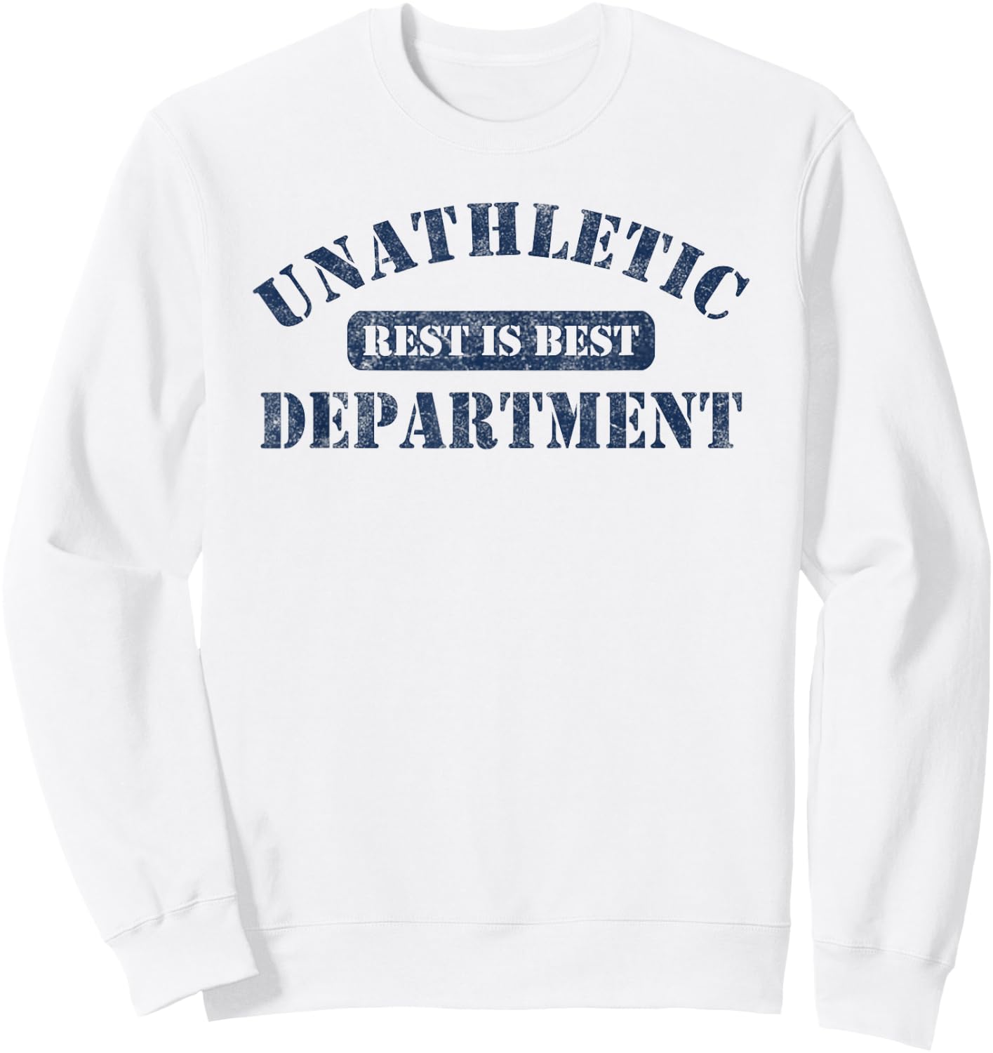Unathletic Department with Rest is Best laziness funny lines Sweatshirt - Sweatshirt | White
