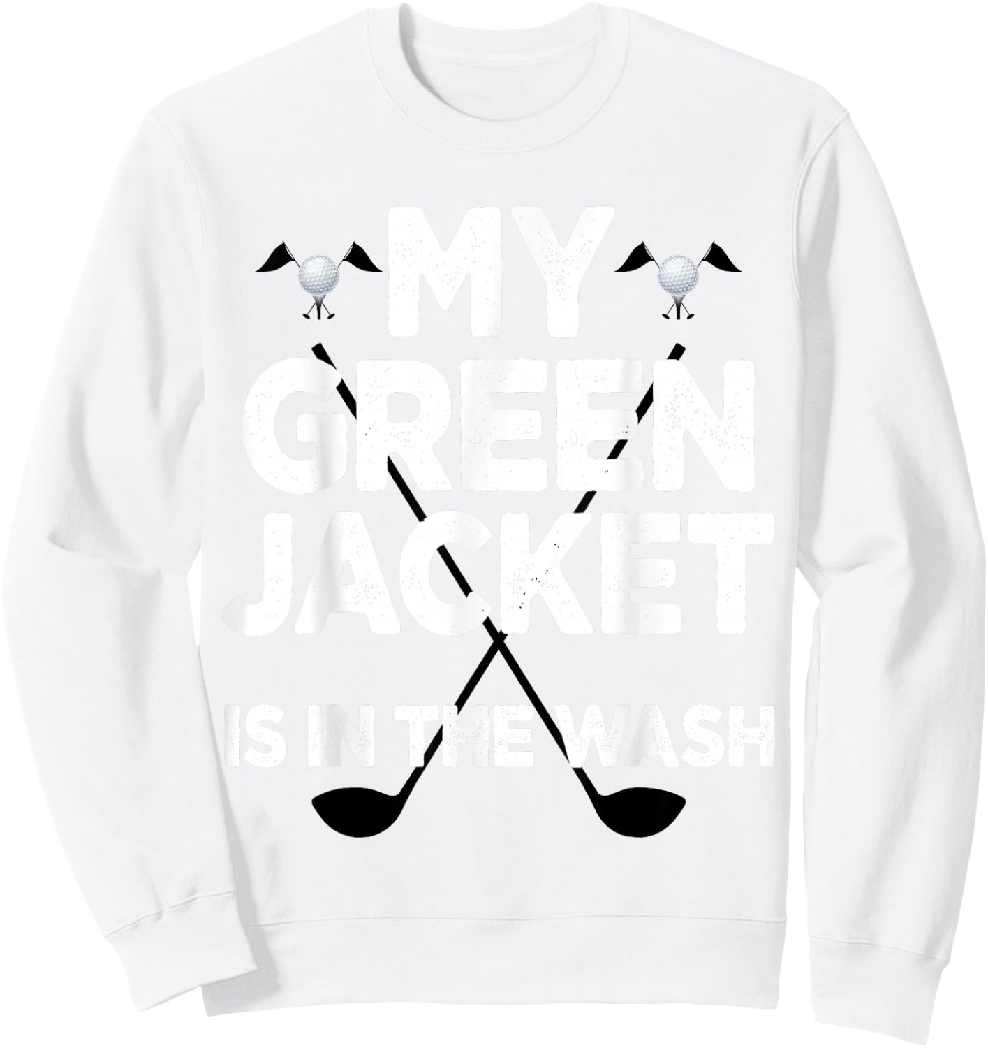 Jacket Green in the Wash Master Golf Golfer Player Sweatshirt - Sweatshirt | White