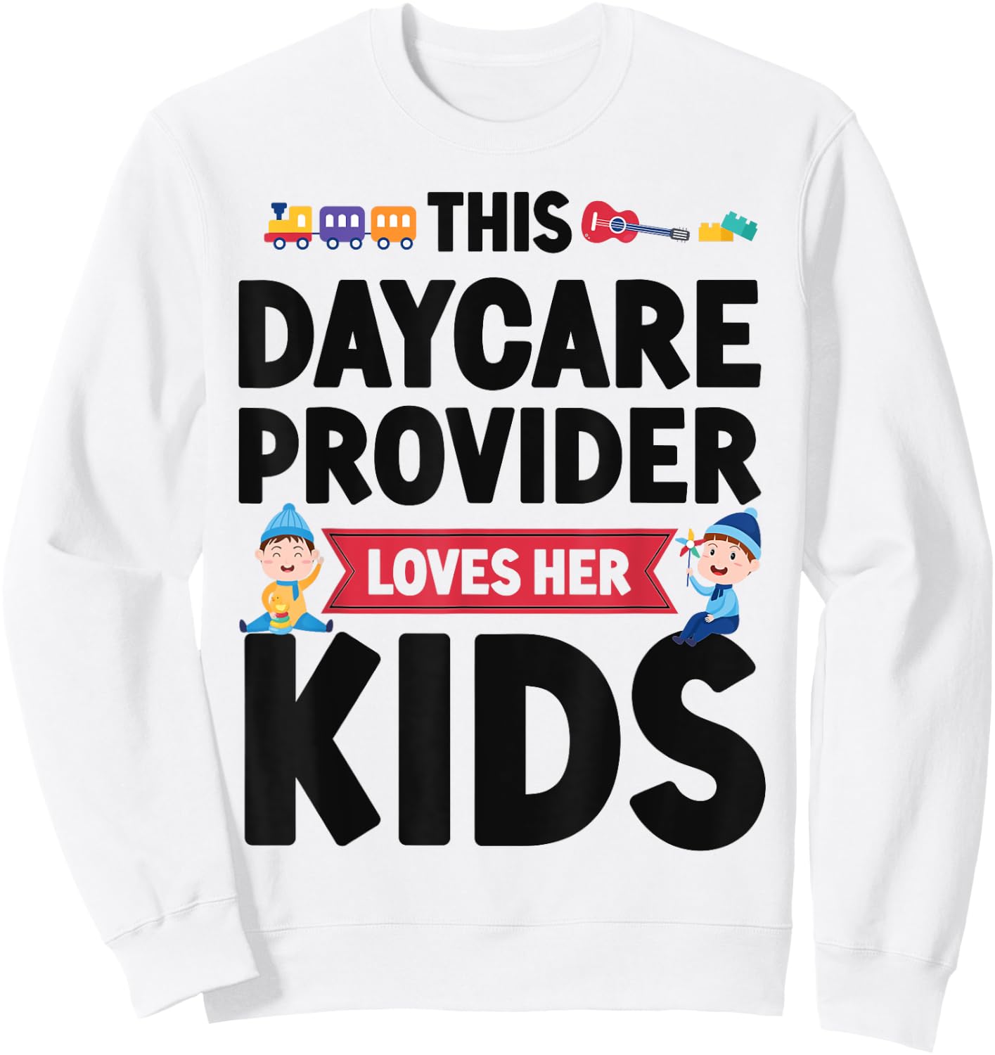 Childcare Daycare Provider Teacher Babysitter This Daycare Sweatshirt - Sweatshirt | White
