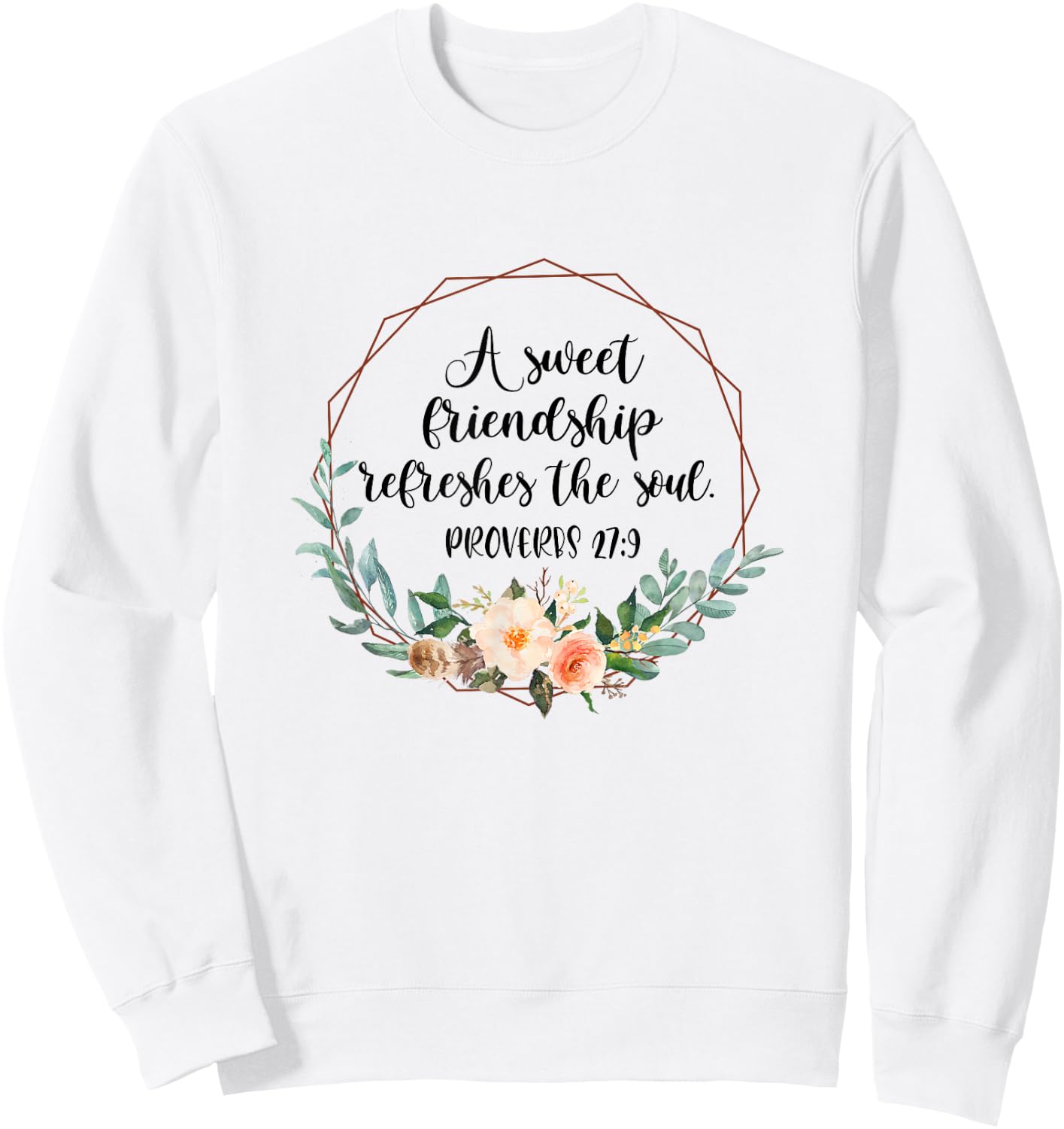 A Sweet Friendship Refreshes The Soul Best Friend BFF Bestie Sweatshirt - Sweatshirt | White