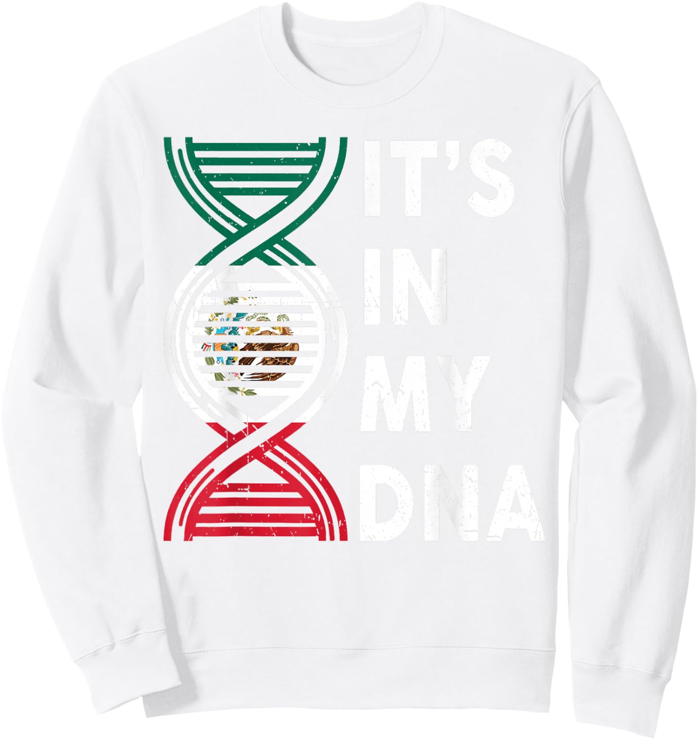 Mexico Its My DNA Men Women Mexican Flag Boy Girl Toddler Sweatshirt - Sweatshirt | White