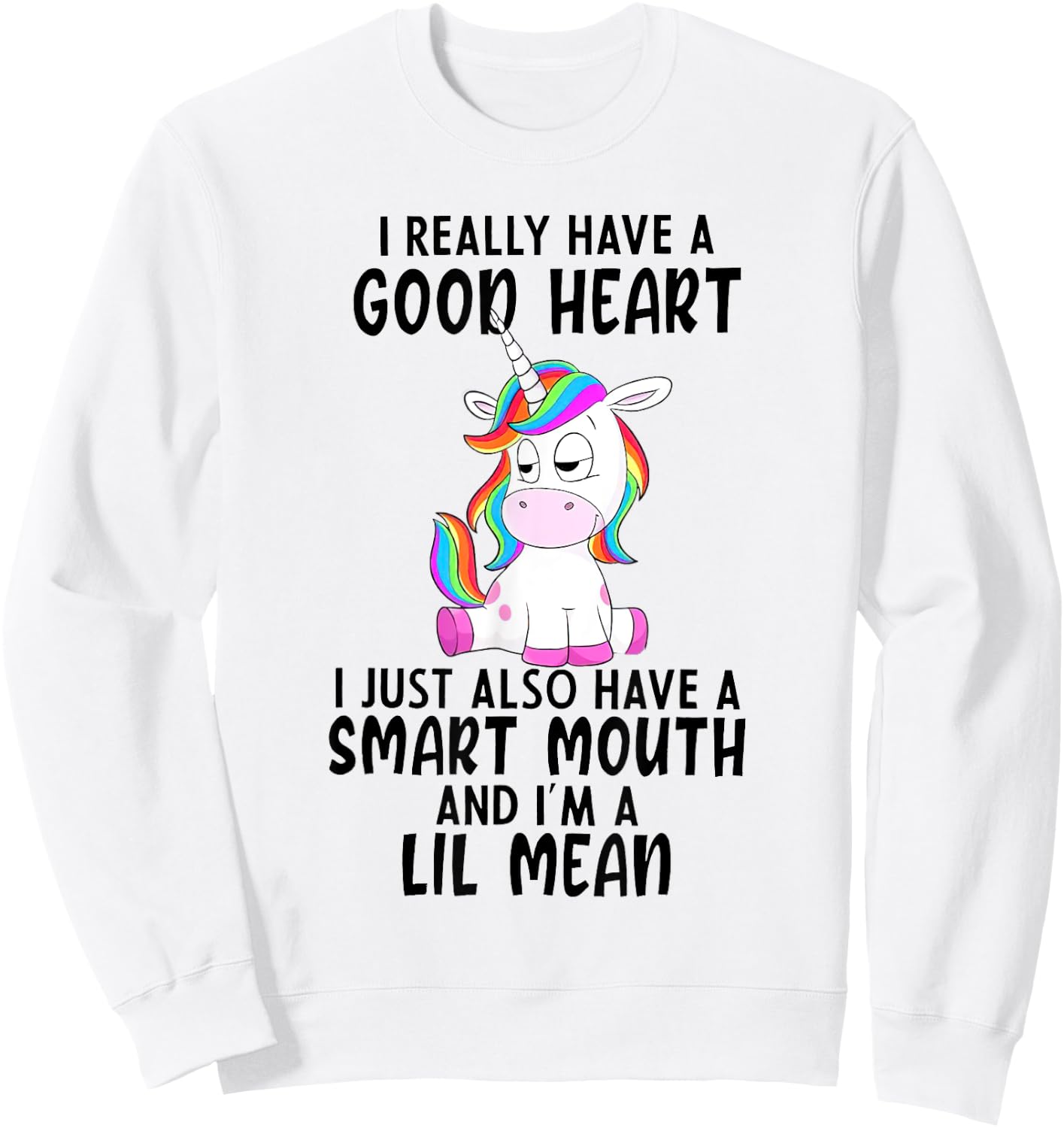 Unicorn I Really Have A Good Heart Lil Mean Sweatshirt - Sweatshirt | White
