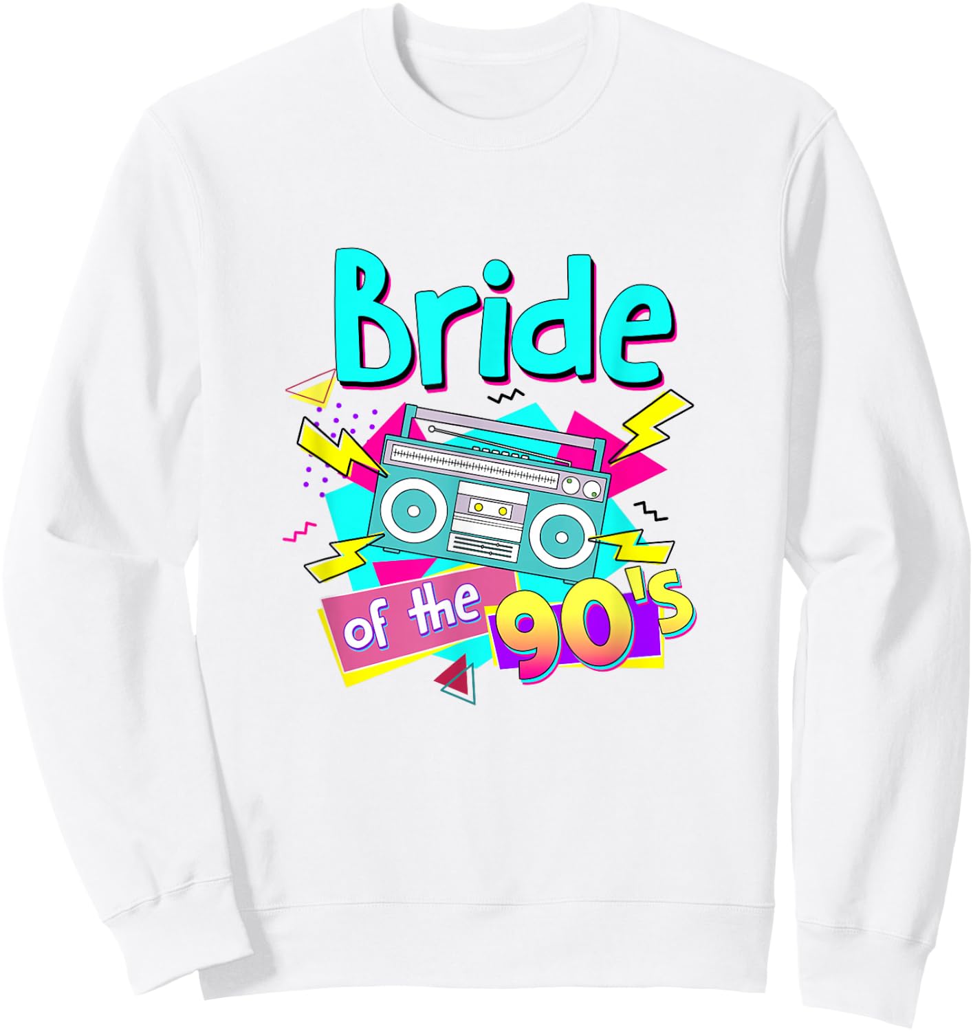 Bride Of The 90's Bridal 90s Theme Bachelorette Matching Sweatshirt - Sweatshirt | White