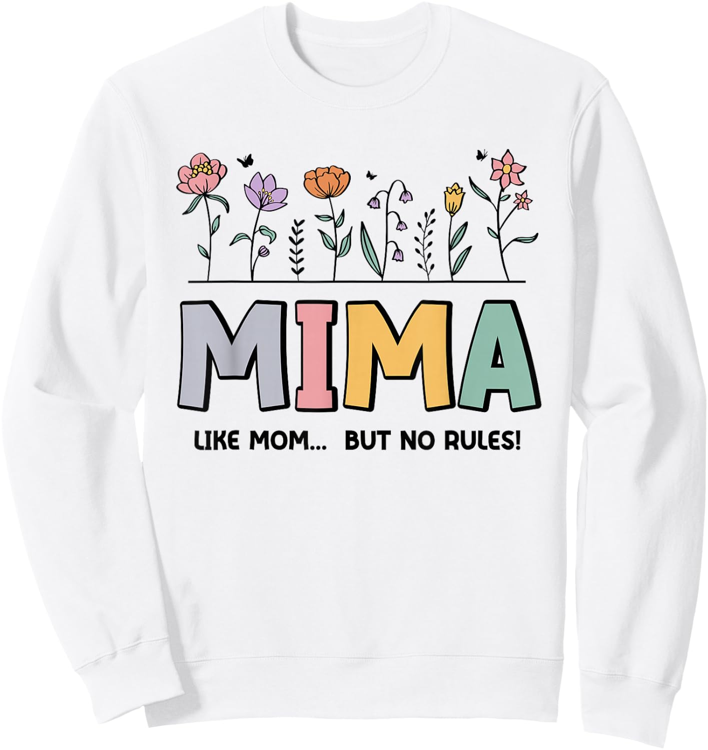 Mima Like Mom... But No Rules Sweatshirt - Sweatshirt | White