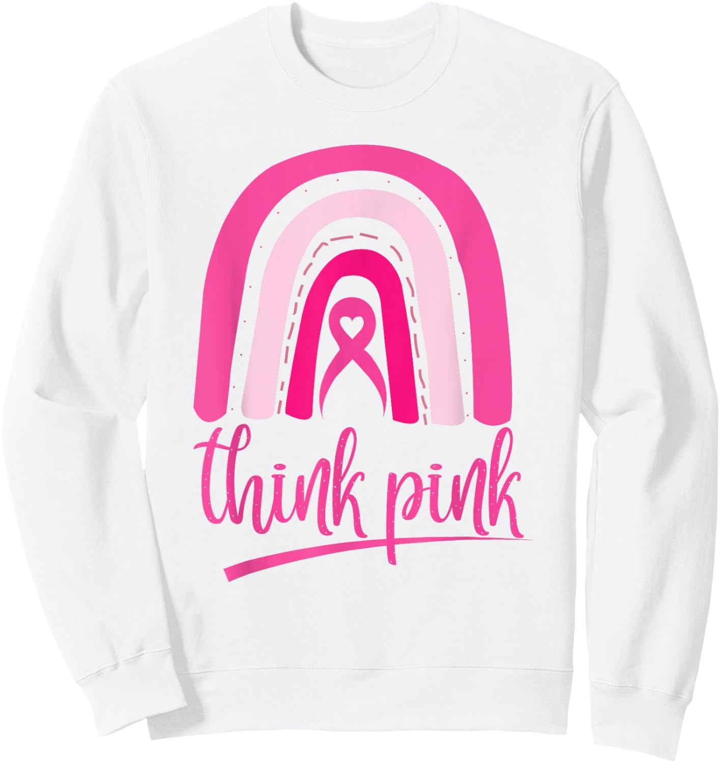 Think Pink Ribbon Rainbow Breast Cancer Awareness Awareness Sweatshirt - Sweatshirt | White