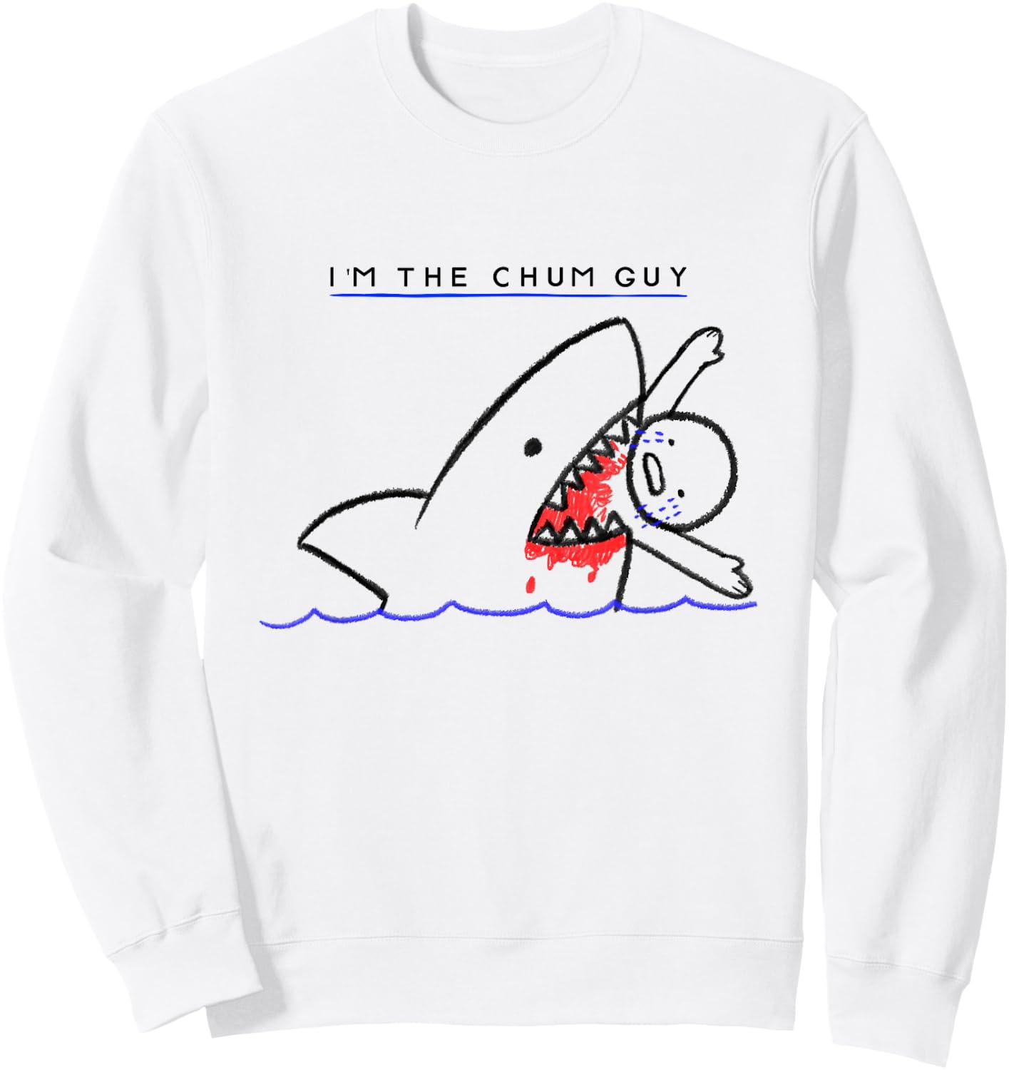 I’m The Chum Guy Funny Shark Fishing Sweatshirt - Sweatshirt | White