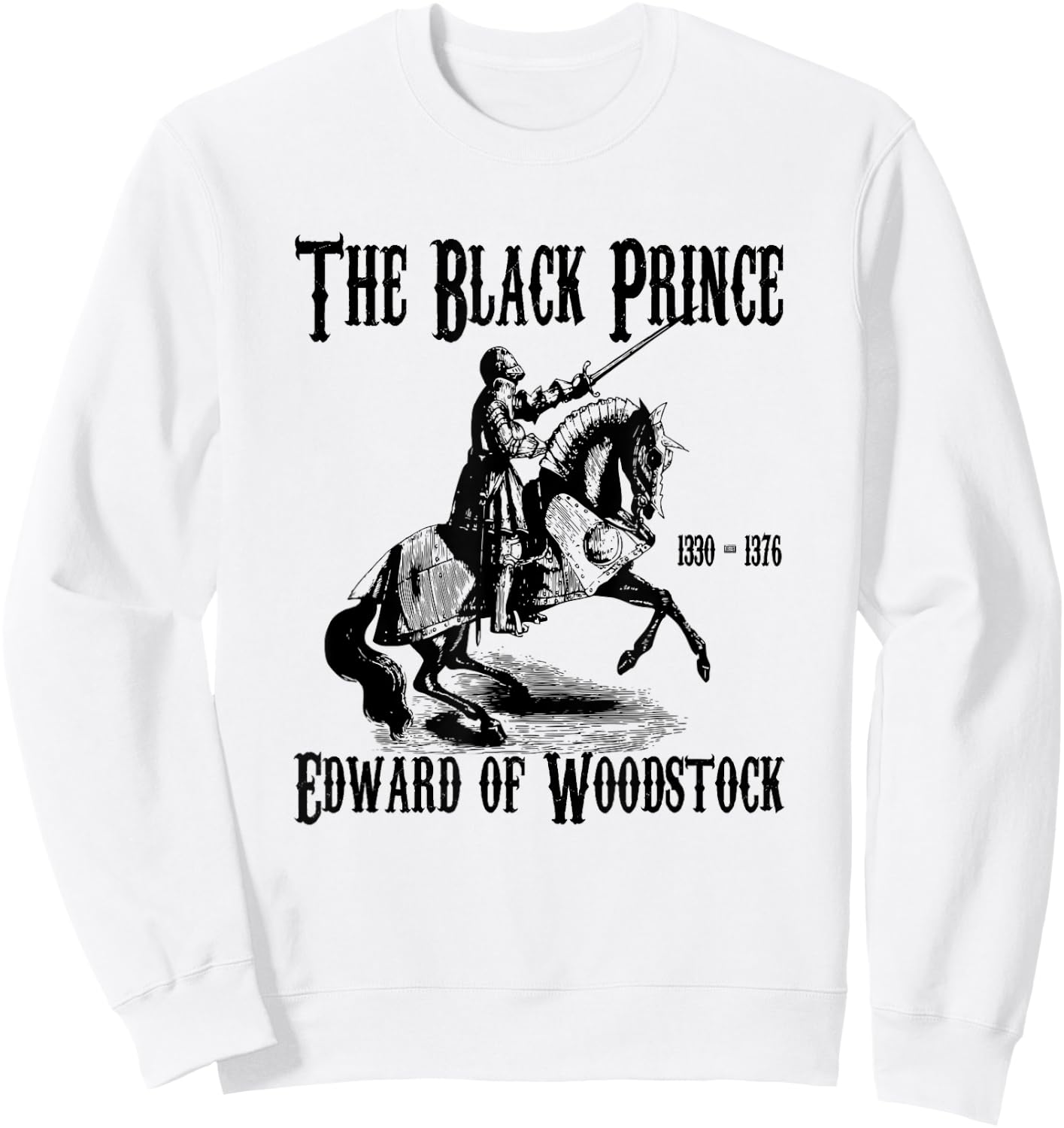 Knight, England, Edward von Woodstock, The Black Prince Sweatshirt - Sweatshirt | White