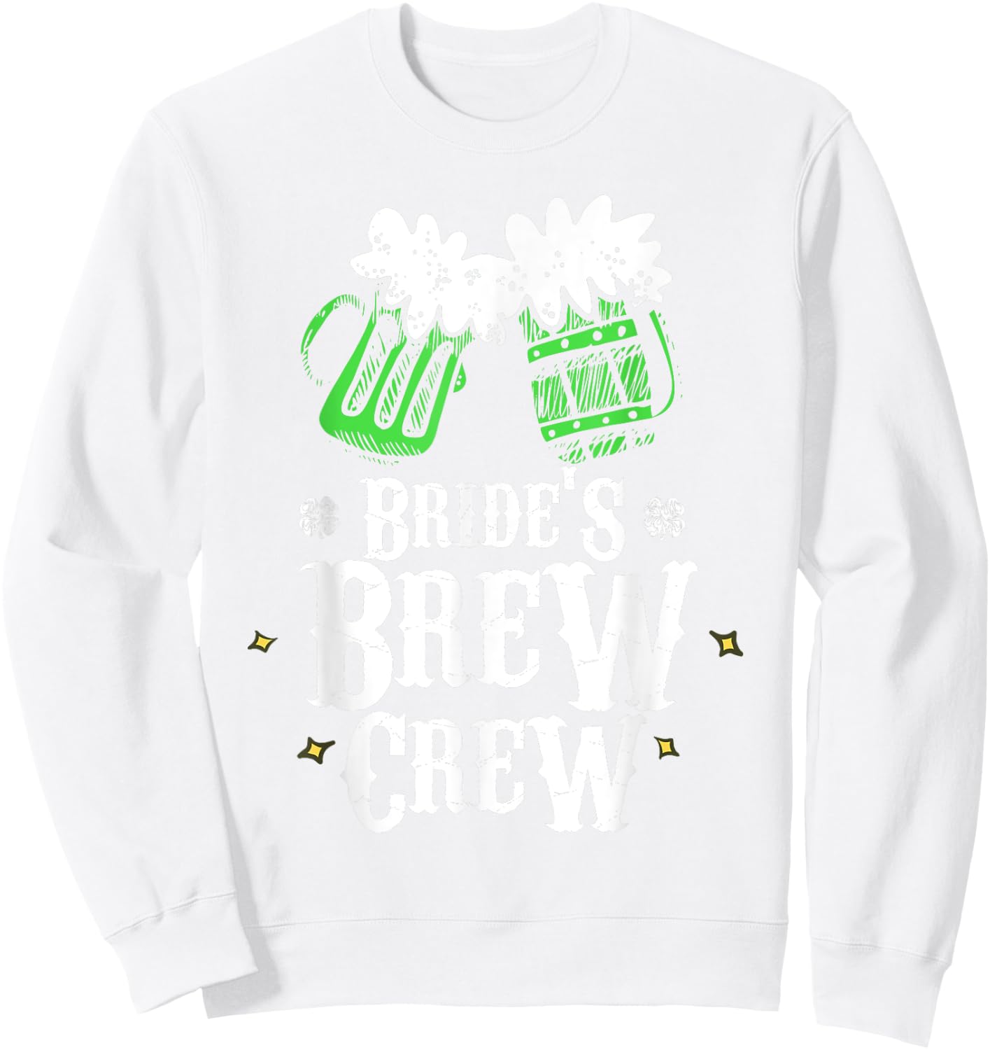 Bride's Brew Crew St Patricks Day Bachelorette Party Sweatshirt - Sweatshirt | White