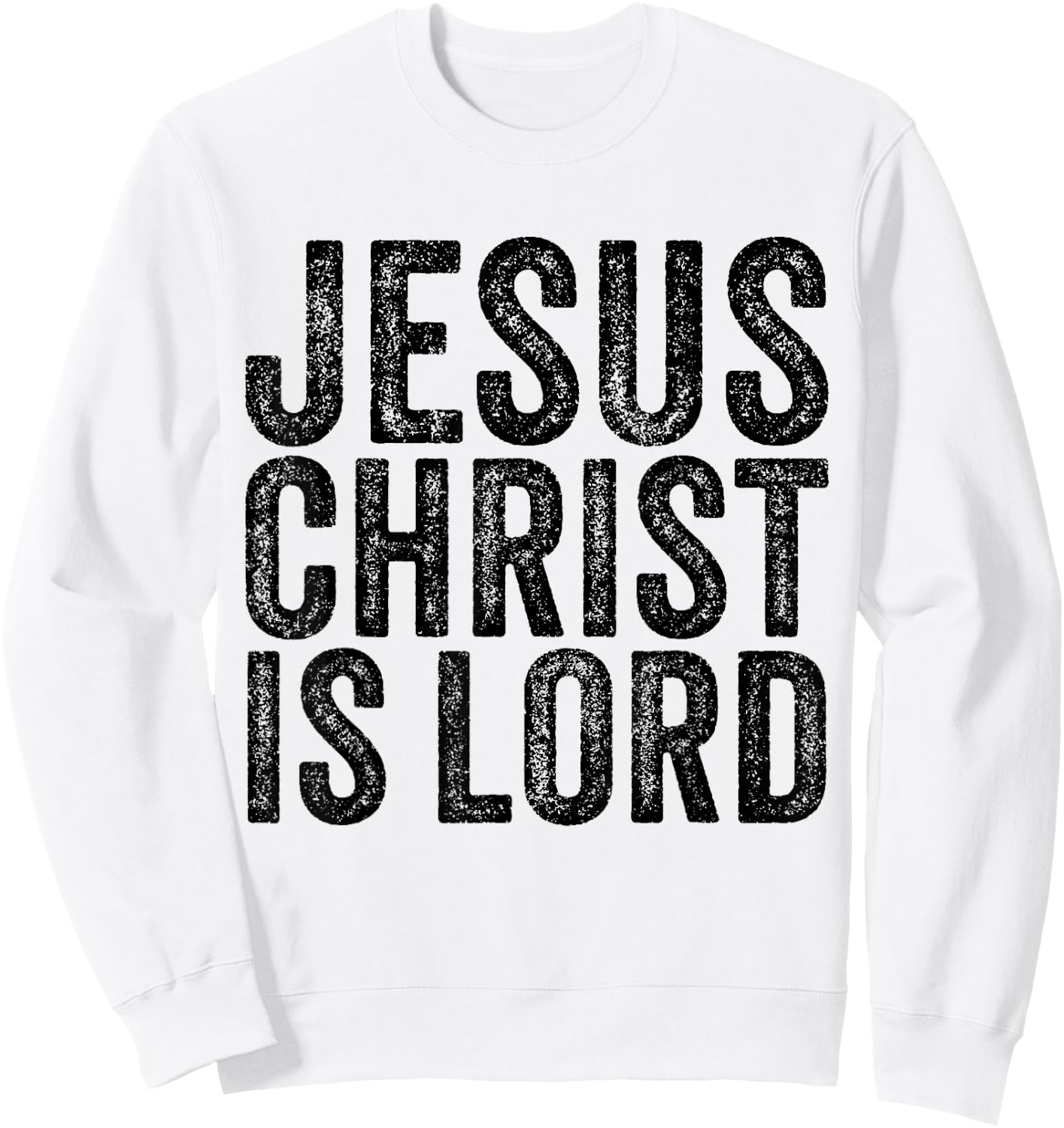 Jesus Christ Is Lord Christian Faith Believer Religion Sweatshirt - Sweatshirt | White