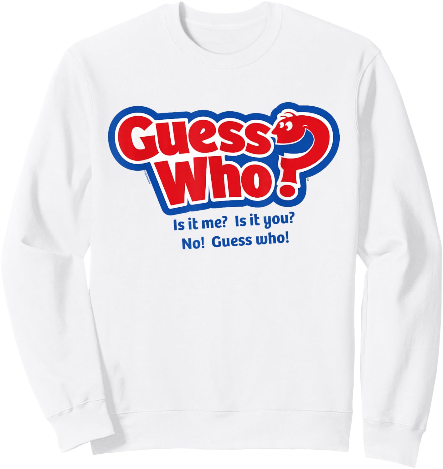 Guess Who? Is It Me? Is It You? Sweatshirt - Sweatshirt | White