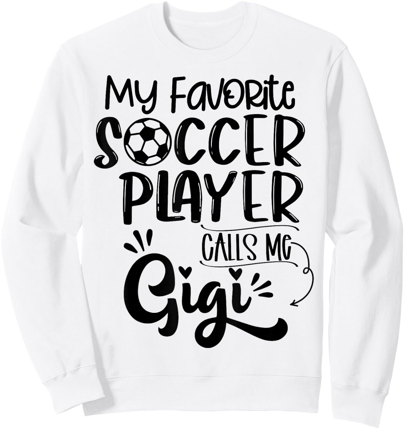 My Favorite Soccer Player Calls Me Gigi Grandma Women Sweatshirt - Sweatshirt | White