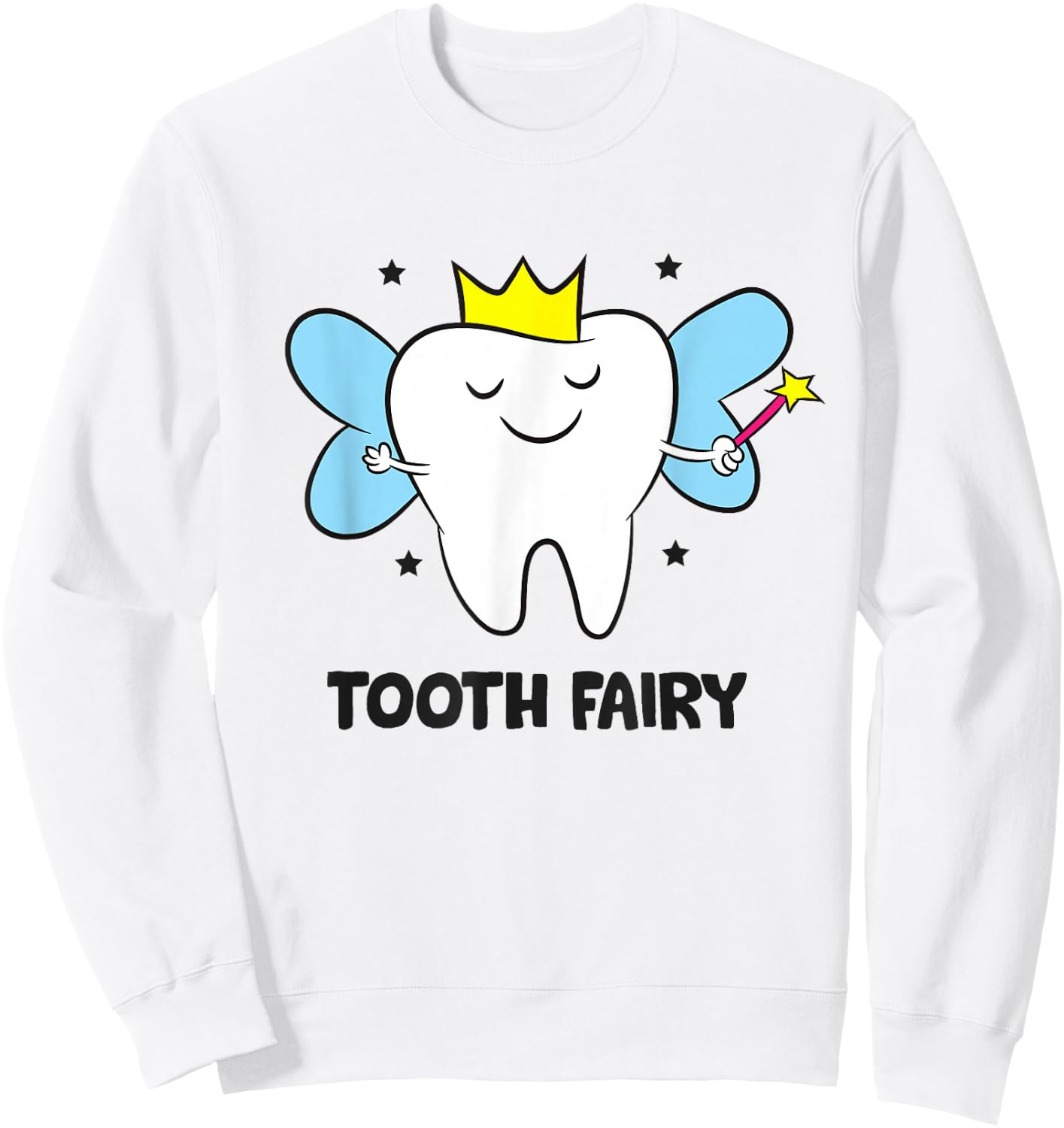 Tooth Fairy Crown Tooth Dentist Sweatshirt - Sweatshirt | White