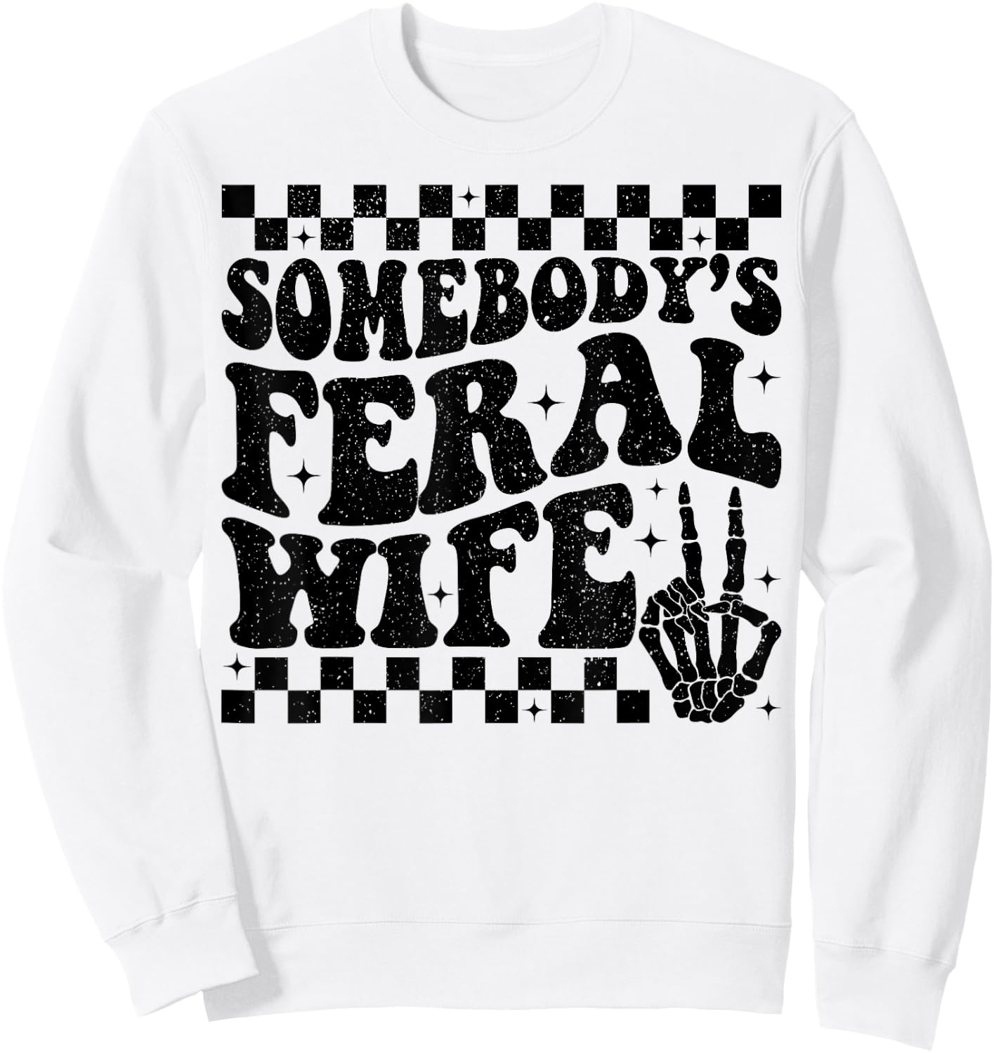 Groovy Somebody's Feral Wife Sweatshirt - Sweatshirt | White