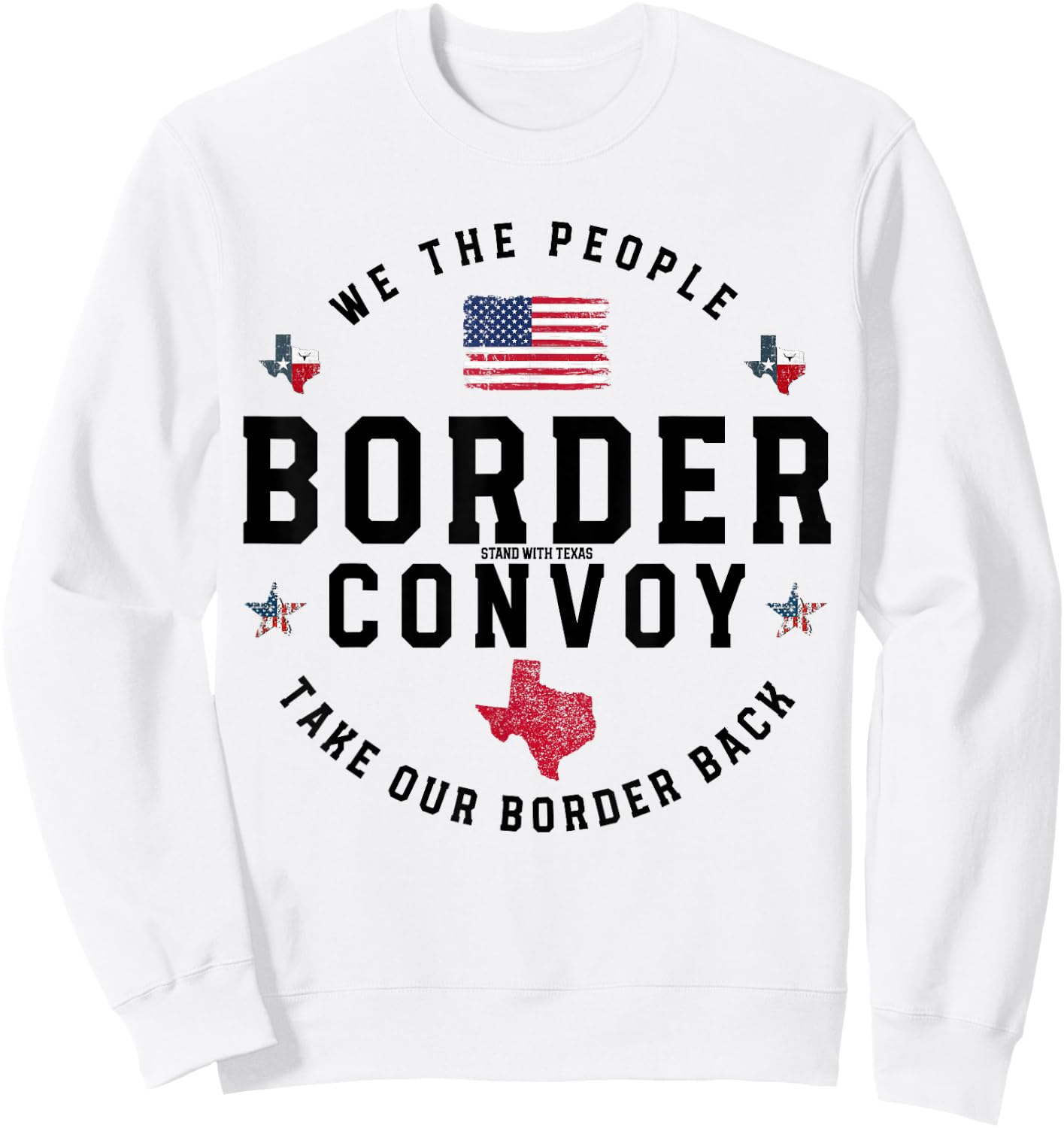 Take Our Border Back - Texas Southern Border Trucker Convoy Sweatshirt - Sweatshirt | White