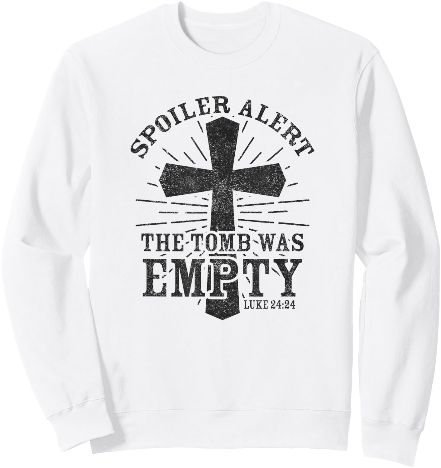 Spoiler Alert The Tomb Was Empty Shirt Easter Jesus Cross Sweatshirt - Sweatshirt | White