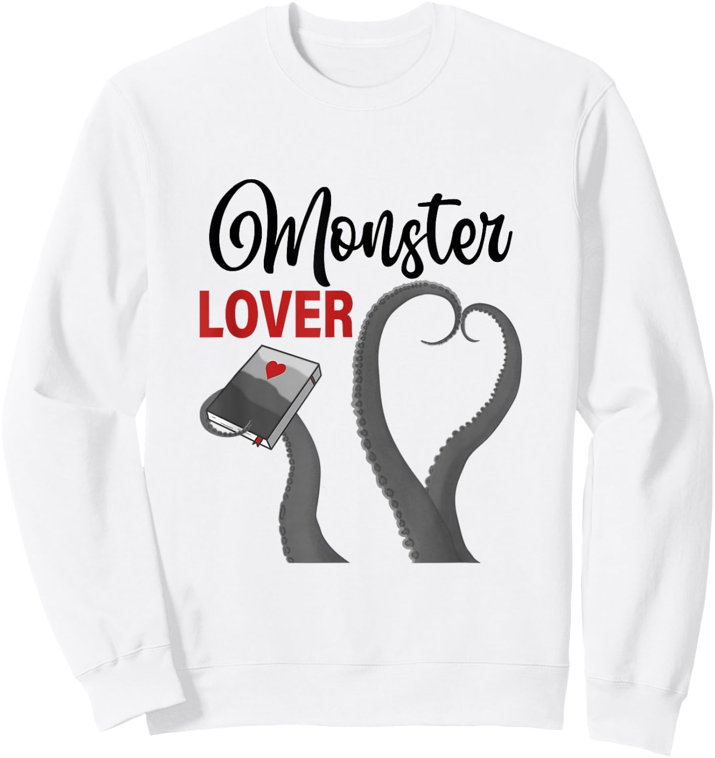 Monster Lover Tentacle Romance Reader Reading Bookish Sweatshirt - Sweatshirt | White