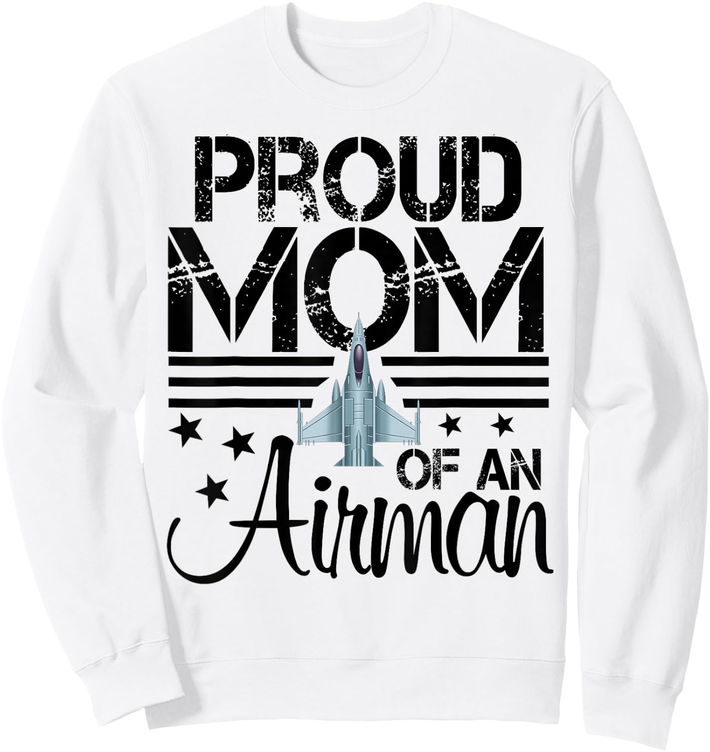 Proud Mom of An Airman Jet Plane Pilot Sweatshirt - Sweatshirt | White