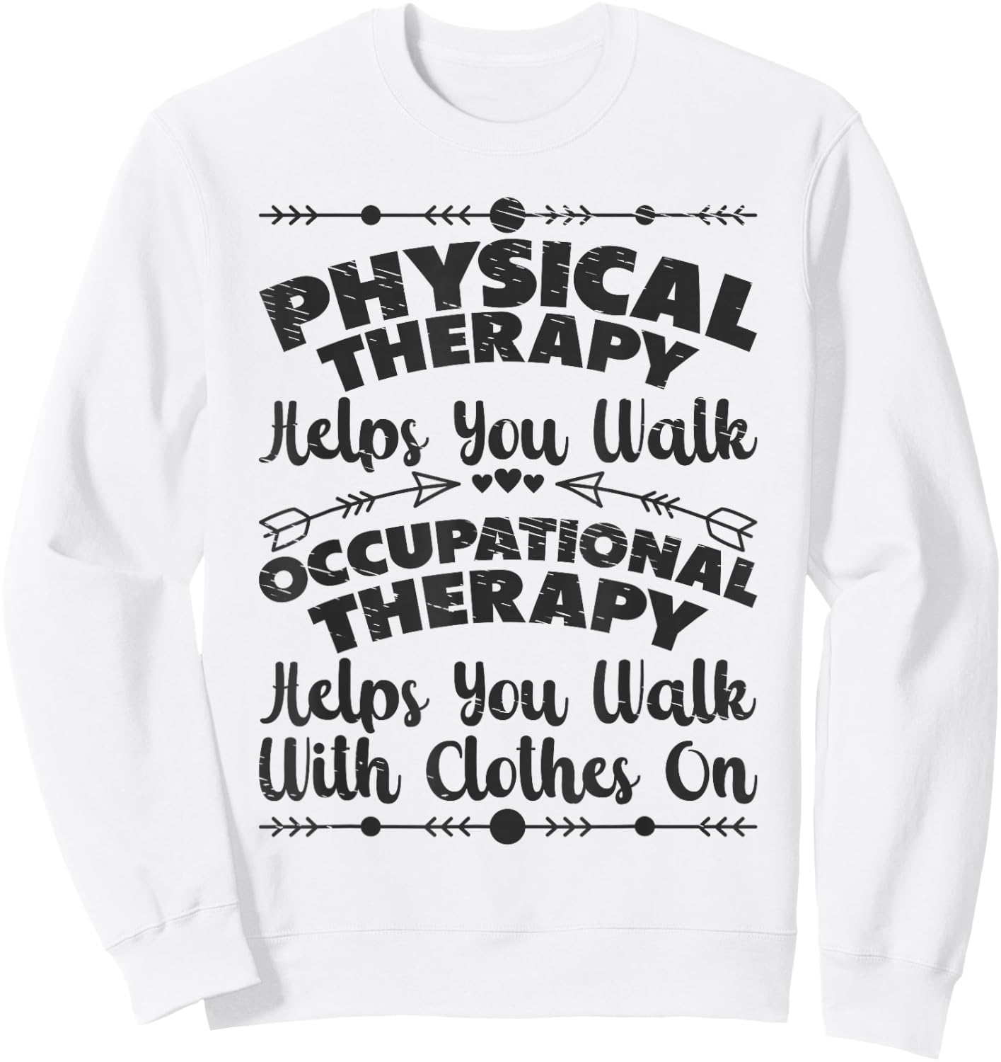 Occupational Therapy Occupational Therapist OT Sweatshirt - Sweatshirt | White