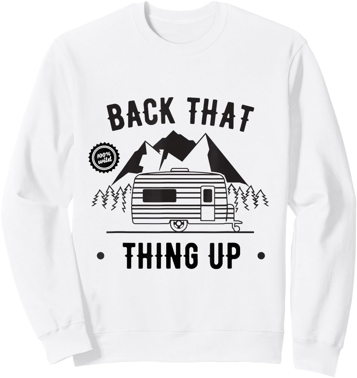 Back That Thing Up Sweatshirt - Sweatshirt | White