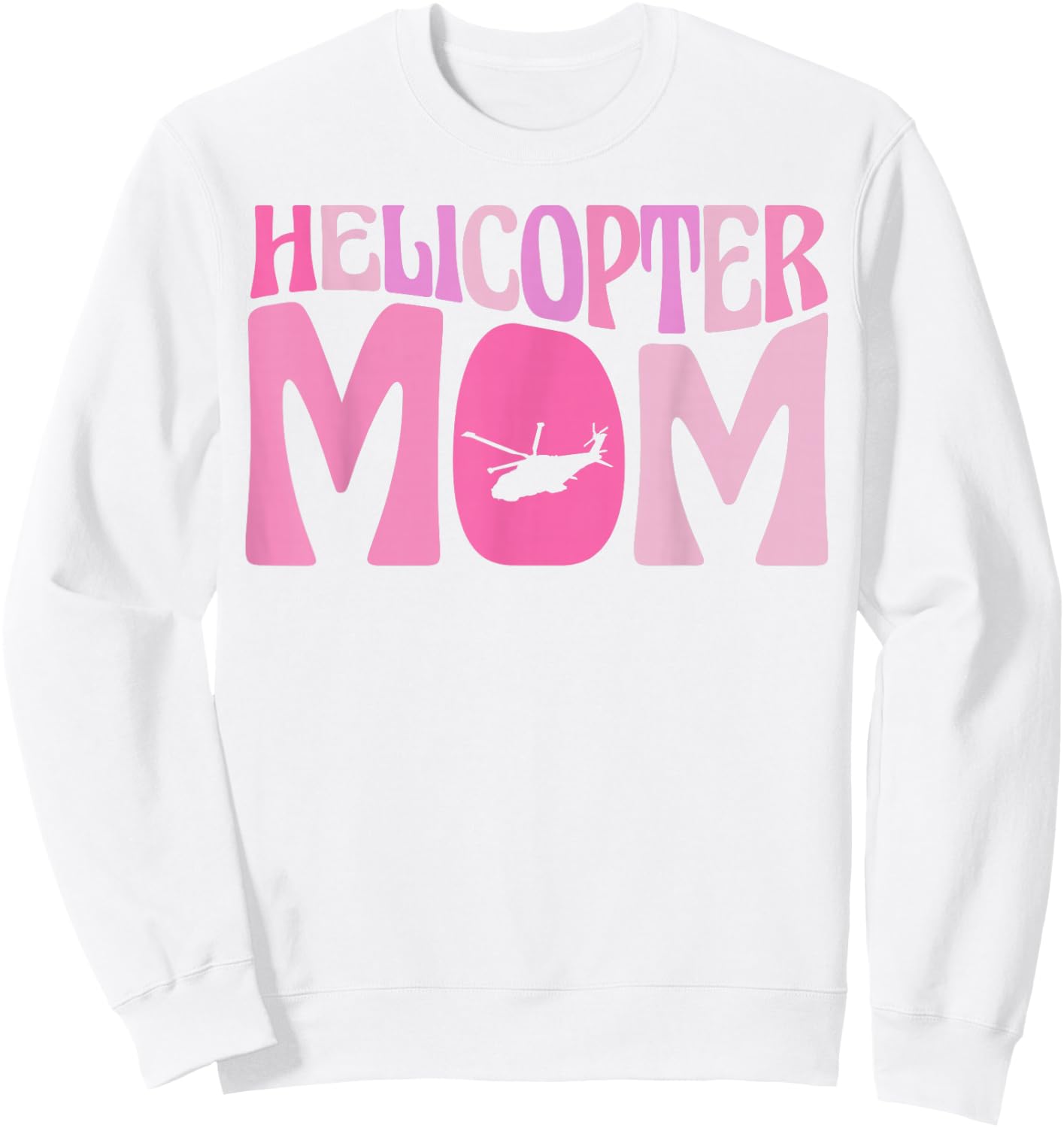 Helicopter Parents Funny Women Pilot Helicopter Mom Sweatshirt - Sweatshirt | White