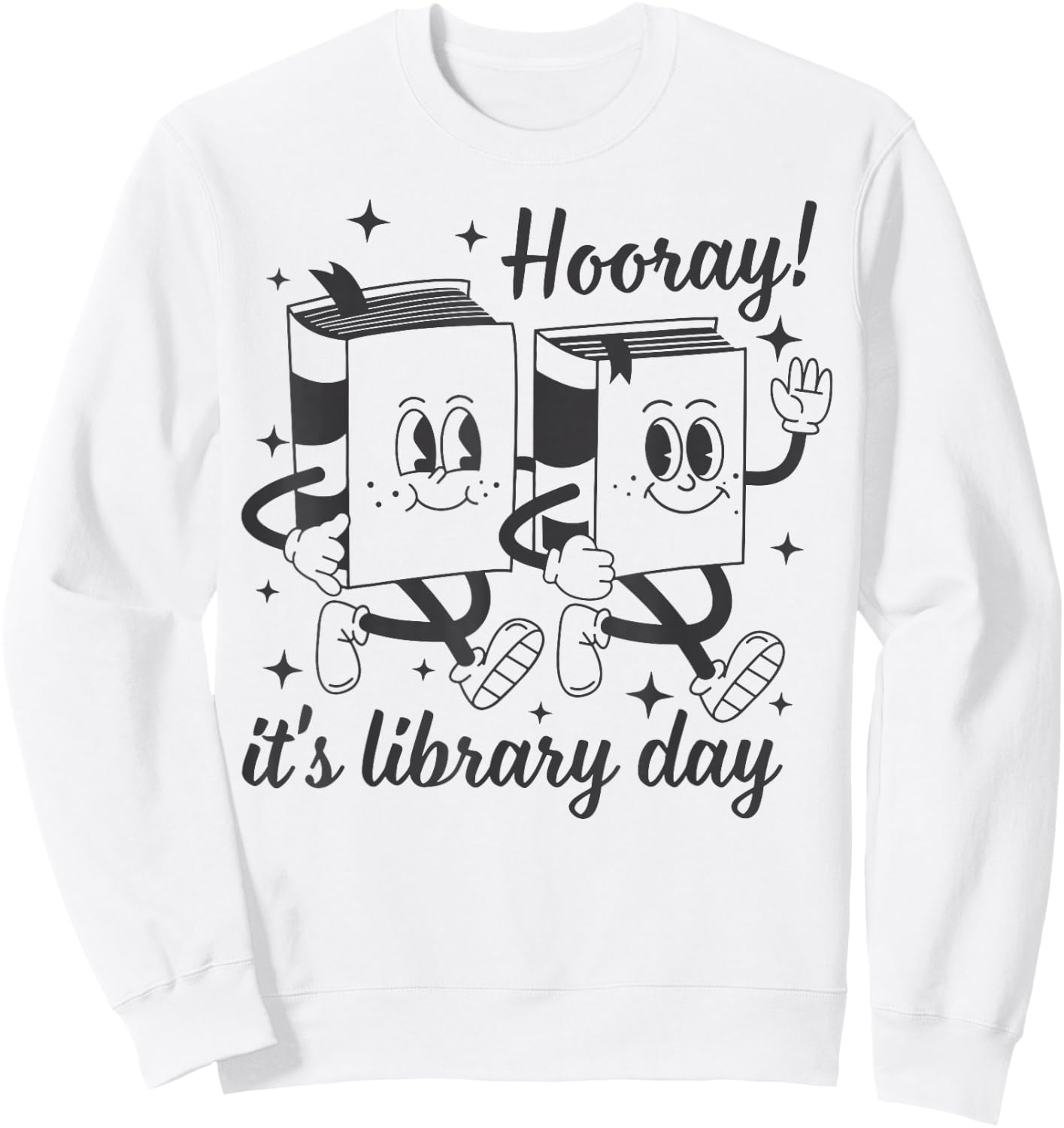 Hooray It's Library Day Librarian Reading Bookish Groovy Sweatshirt - Sweatshirt | White