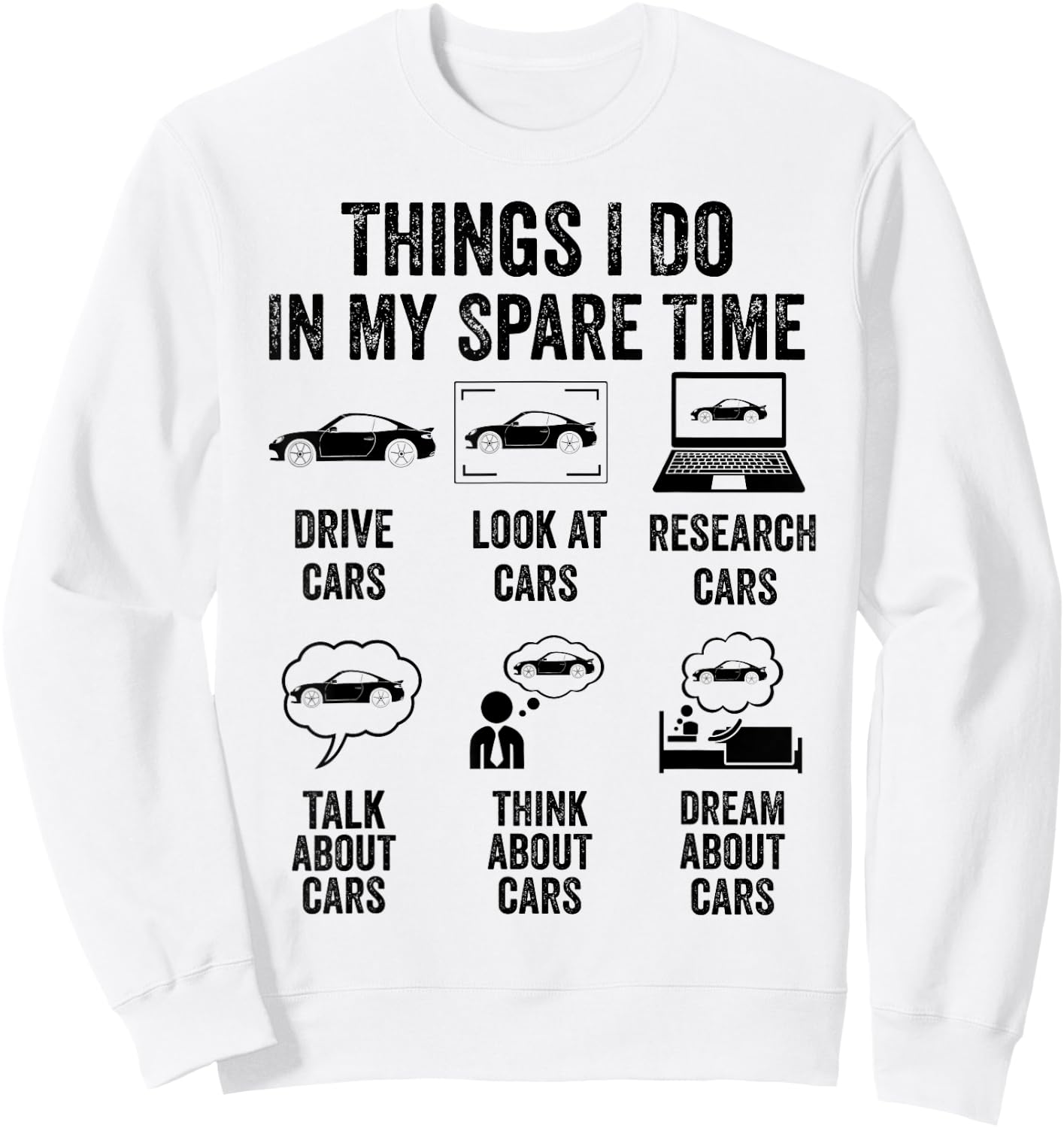 Things I Do In My Spare Time Car Lover Funny Father's Day Sweatshirt - Sweatshirt | White