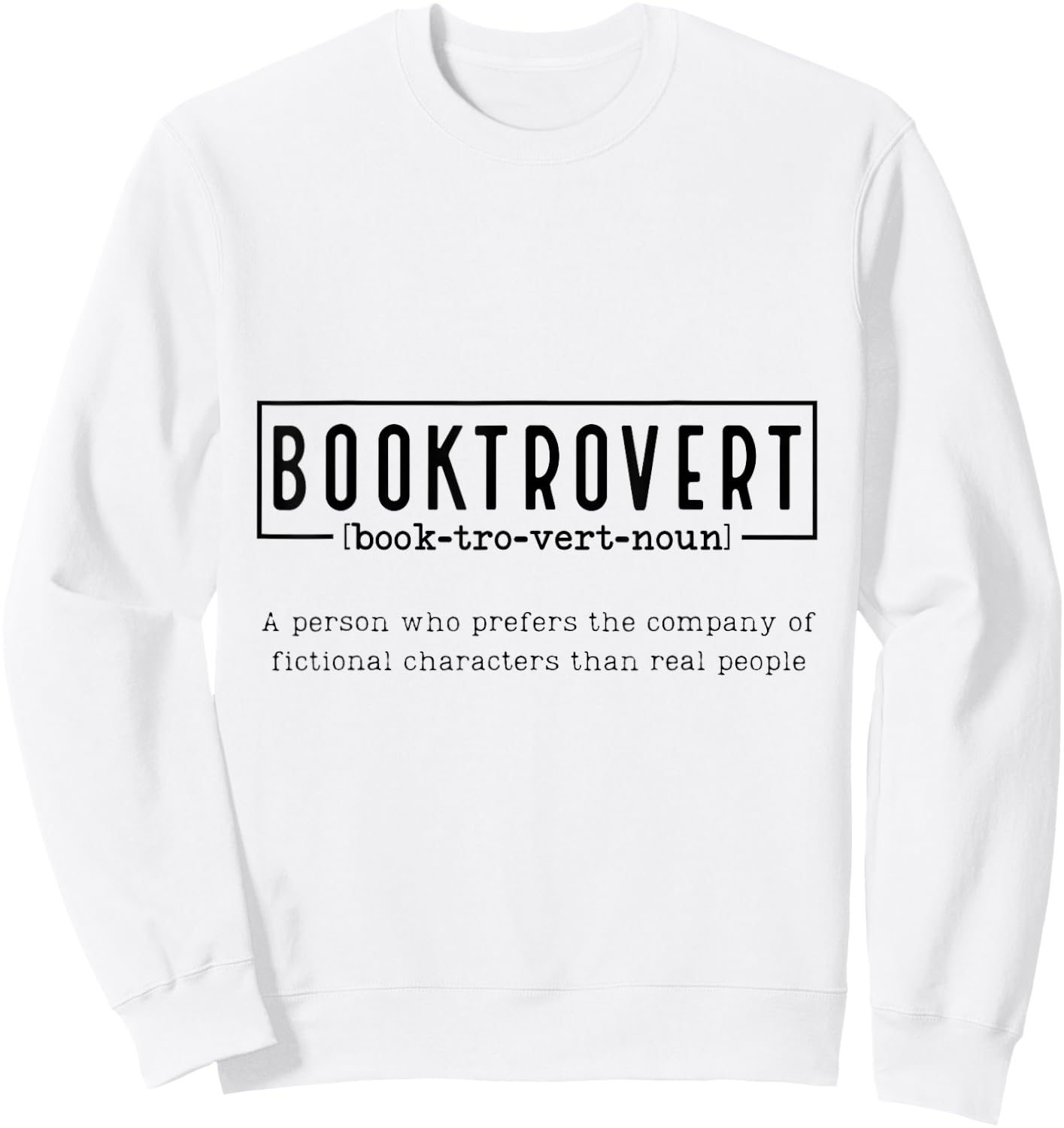 Booktrovert Definition Funny Booklovers Reading Bookworm Sweatshirt - Sweatshirt | White