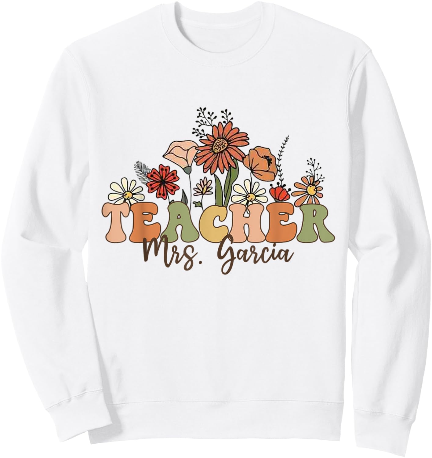 Personalized Name Teacher Mrs. Garcia Back To School Custom Men Women Kids Sweatshirt - Sweatshirt | White