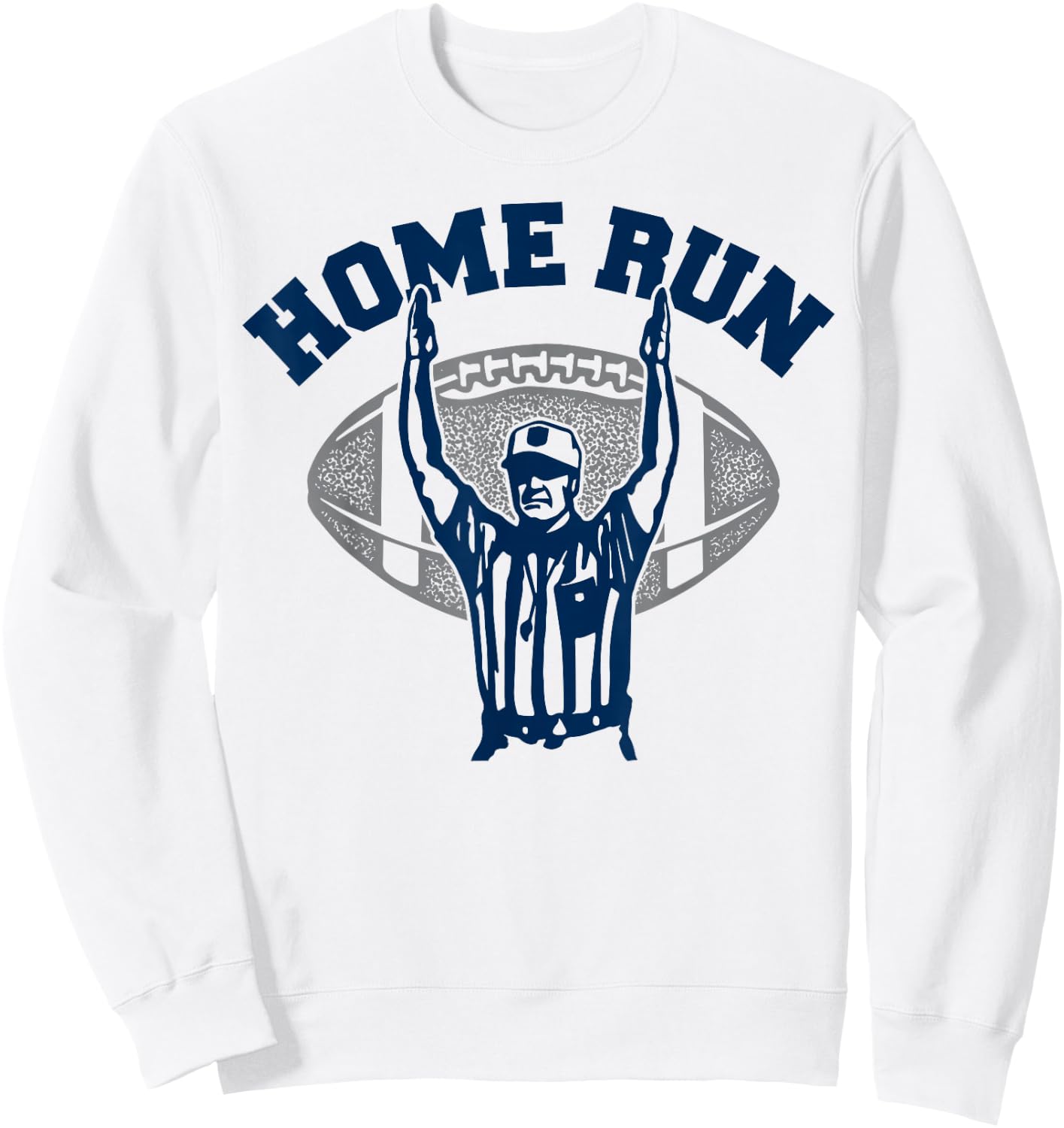 .Funny Football HomeRun Baseball Home Run Football Referee Sweatshirt - Sweatshirt | White