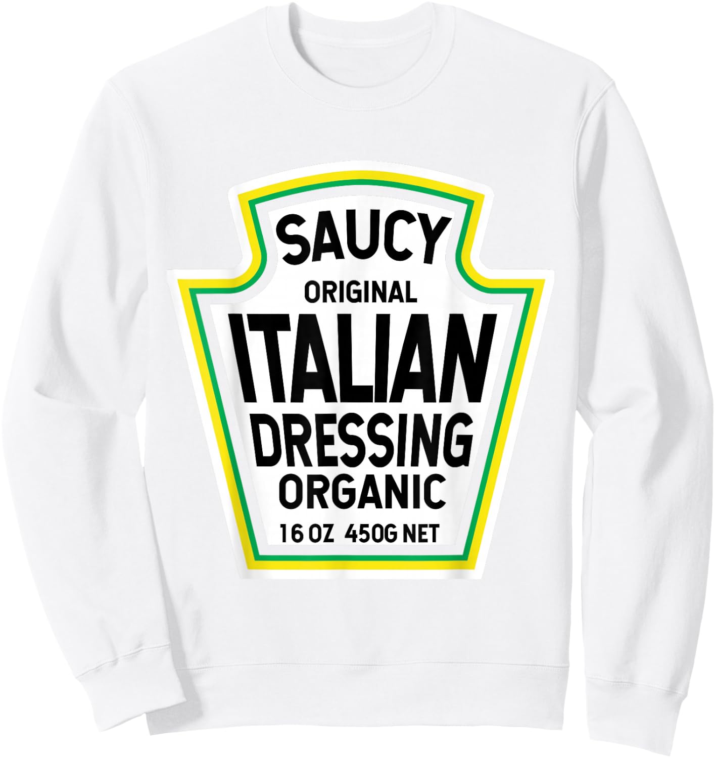 Italian Dressing Salad Easy Halloween Costume Matching Sweatshirt - Sweatshirt | White