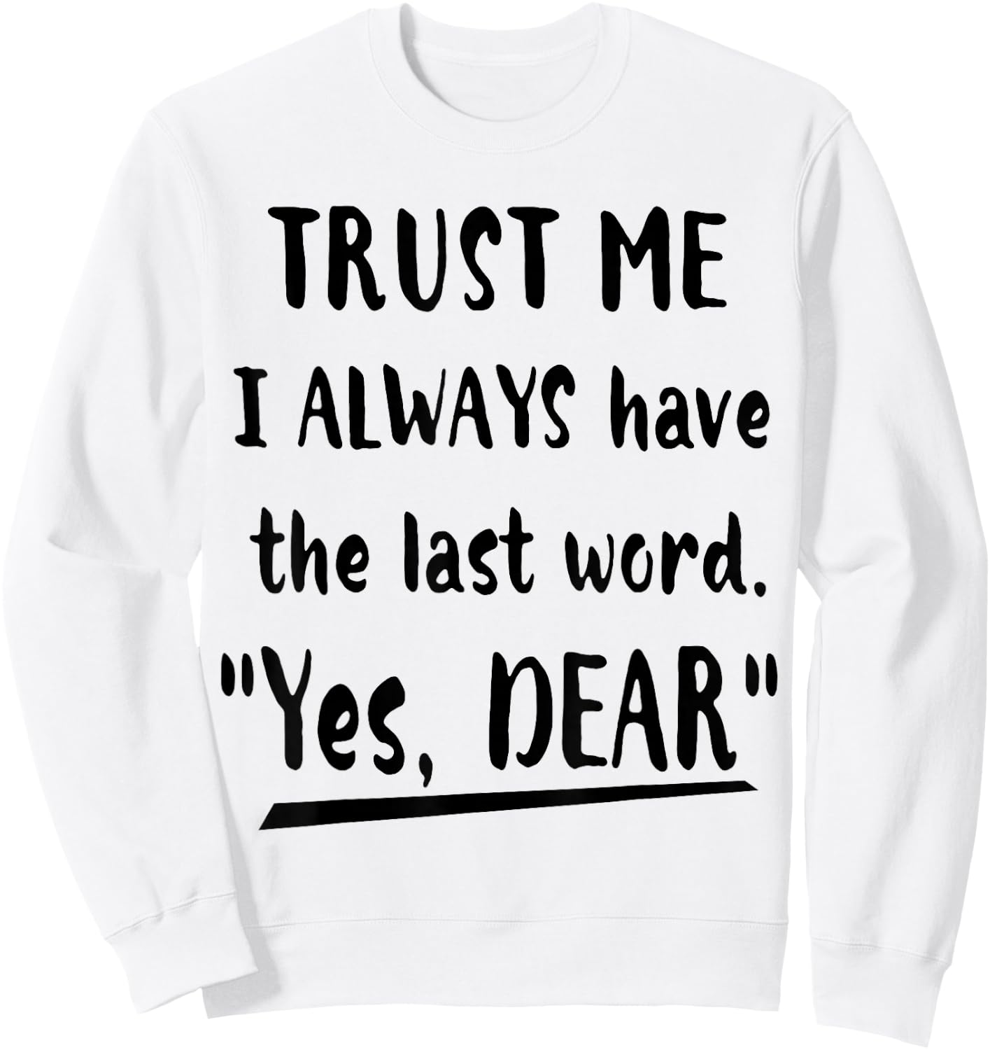 Funny Matching Couple Shirts His and Her "Yes,Dear" Sweatshirt - Sweatshirt | White