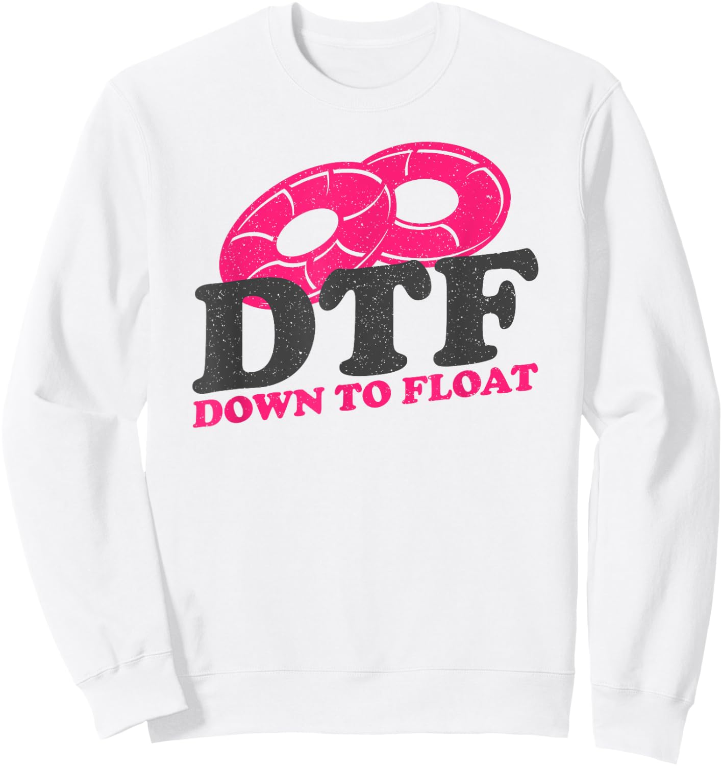 Funny River Tubing Down To Float Summer Float Trip Sweatshirt - Sweatshirt | White