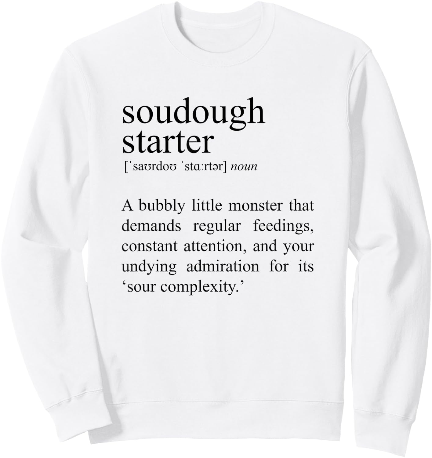 Sourdough Starter Definition, Bread Baking Sweatshirt - Sweatshirt | White