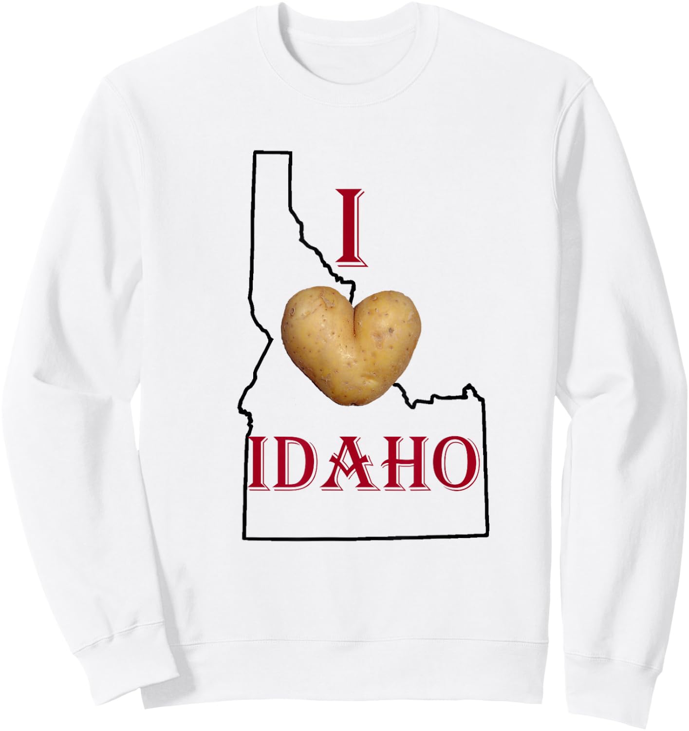 State of Idaho Idahoan Potatoes I Love Idaho Home Sweatshirt - Sweatshirt | White