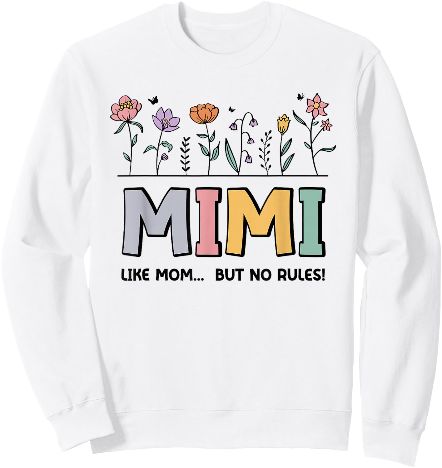 Mimi Like Mom... But No Rules Sweatshirt - Sweatshirt | White