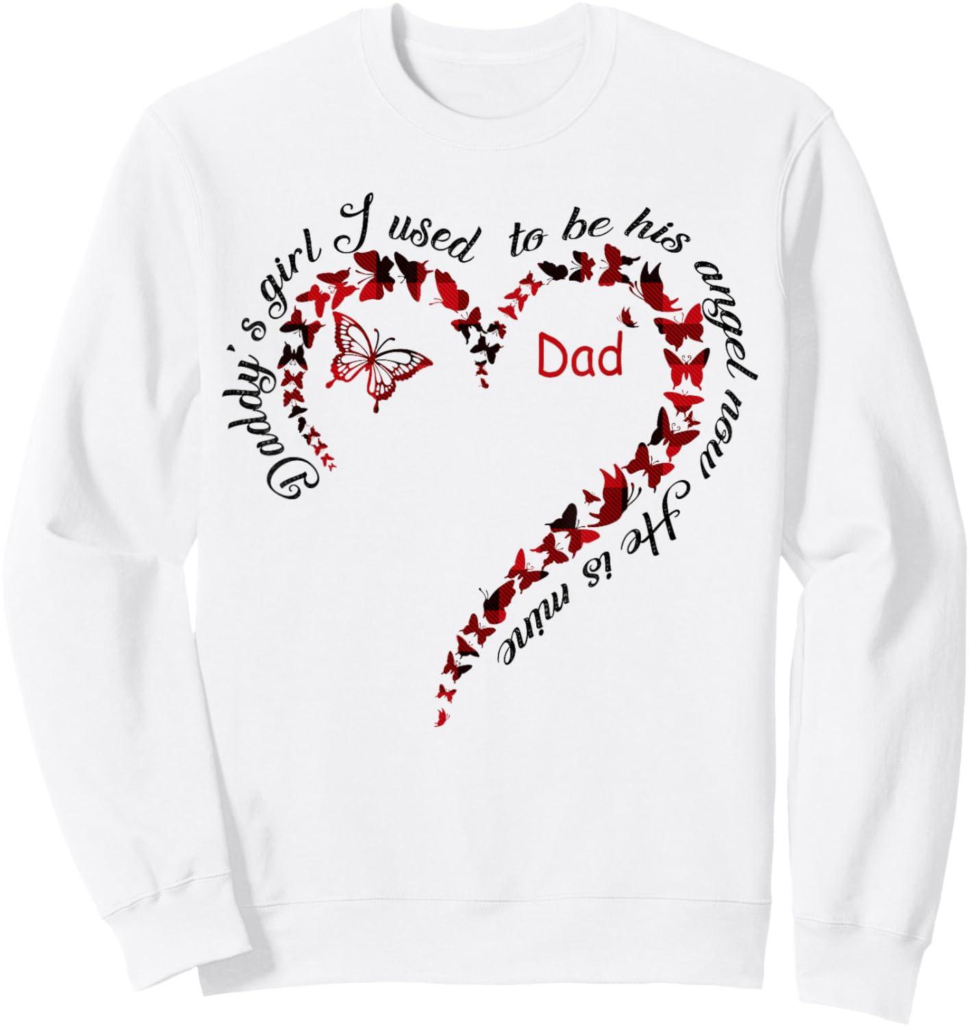 Daddy's Girl I Used To Be His Angel Now He's Mine In Heaven Sweatshirt - Sweatshirt | White